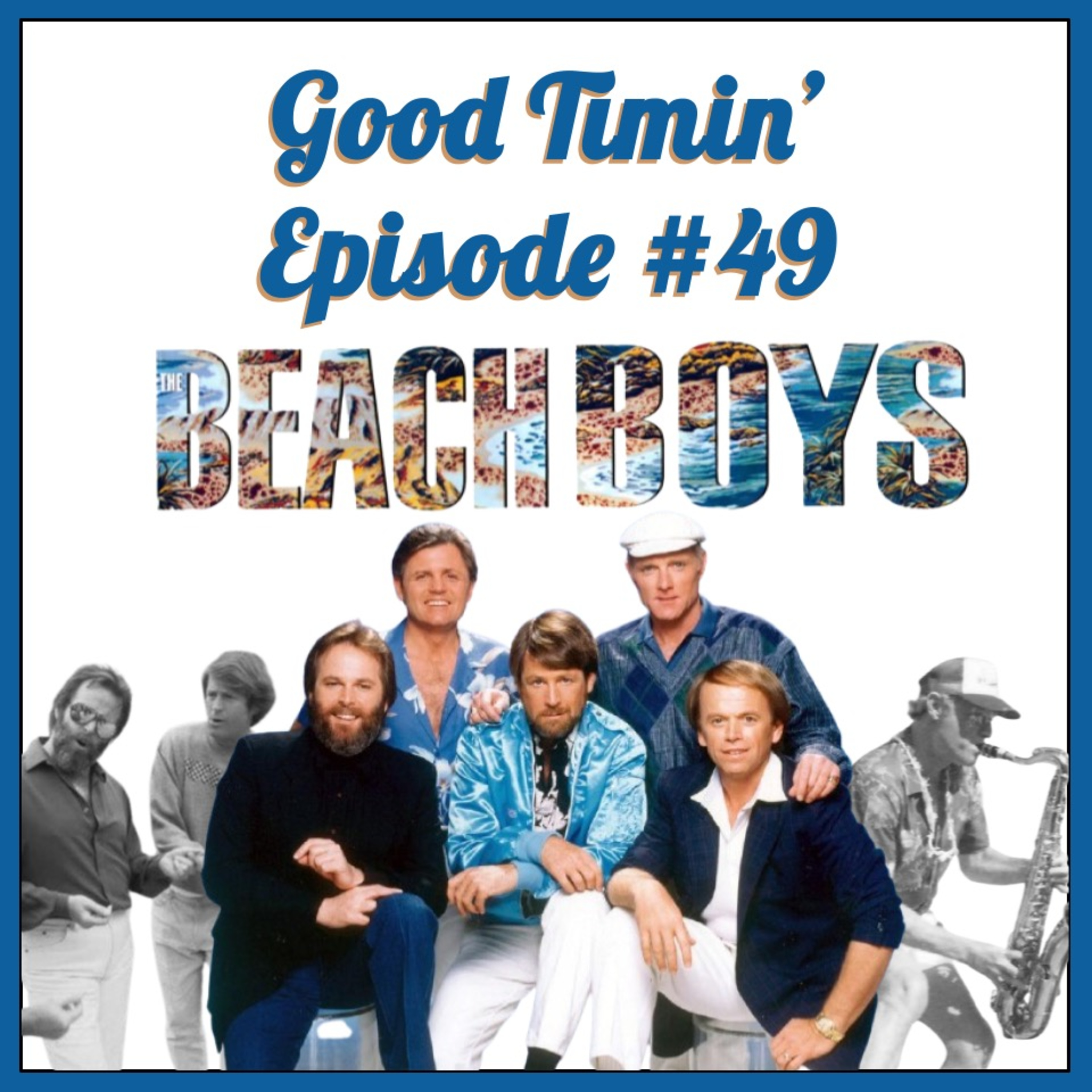 Good Timin’ - A Beach Boys Podcast