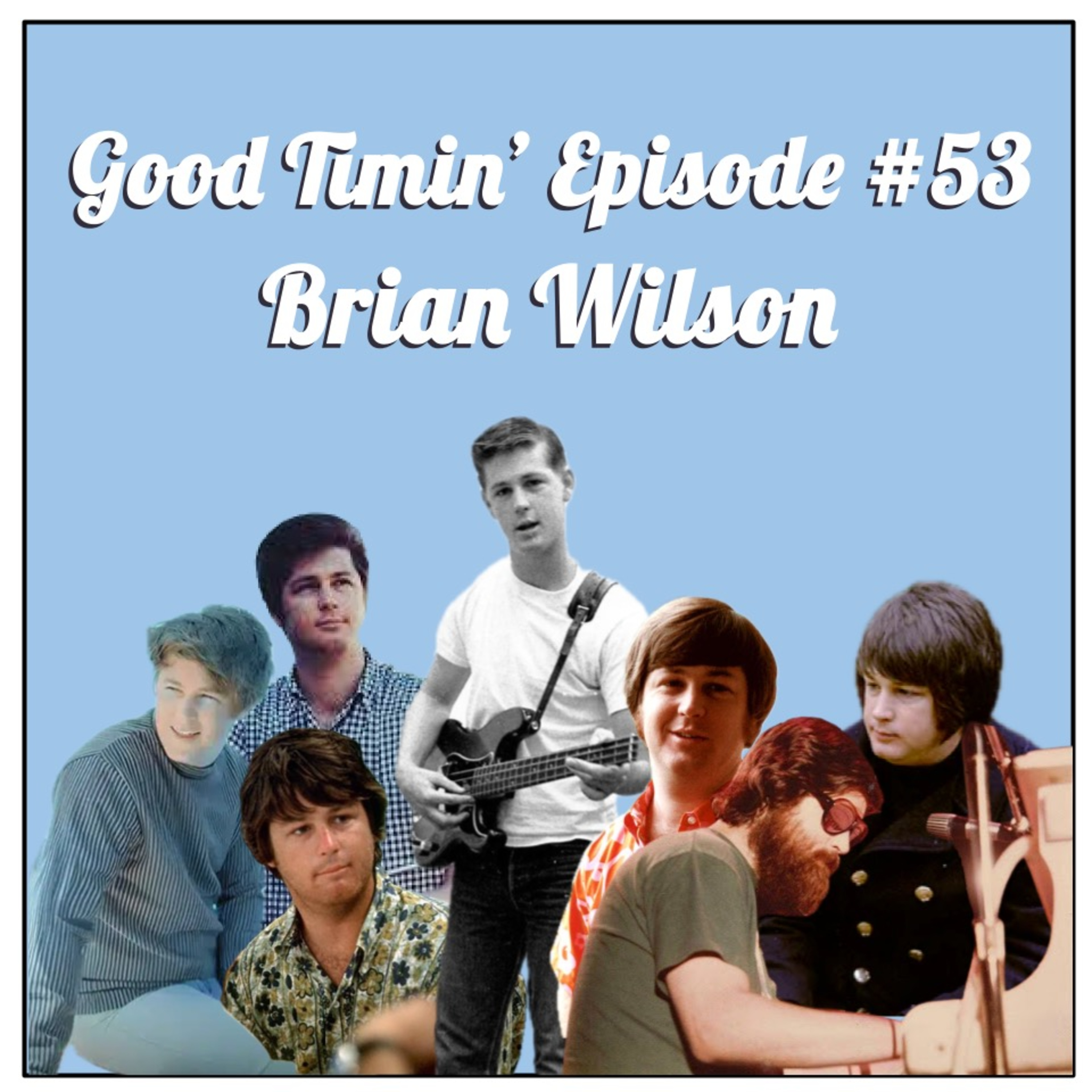 Good Timin’ - A Beach Boys Podcast