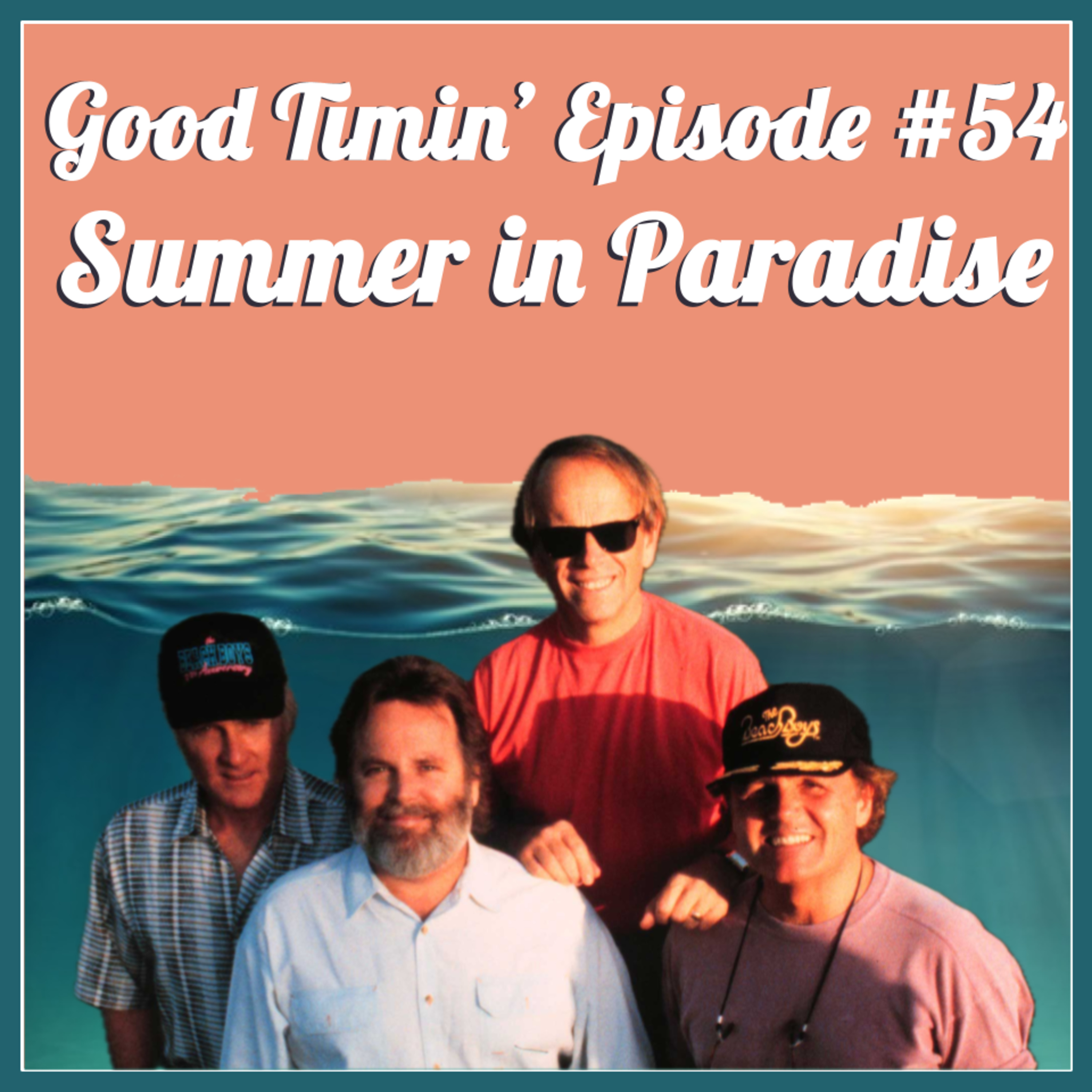 Good Timin’ - A Beach Boys Podcast
