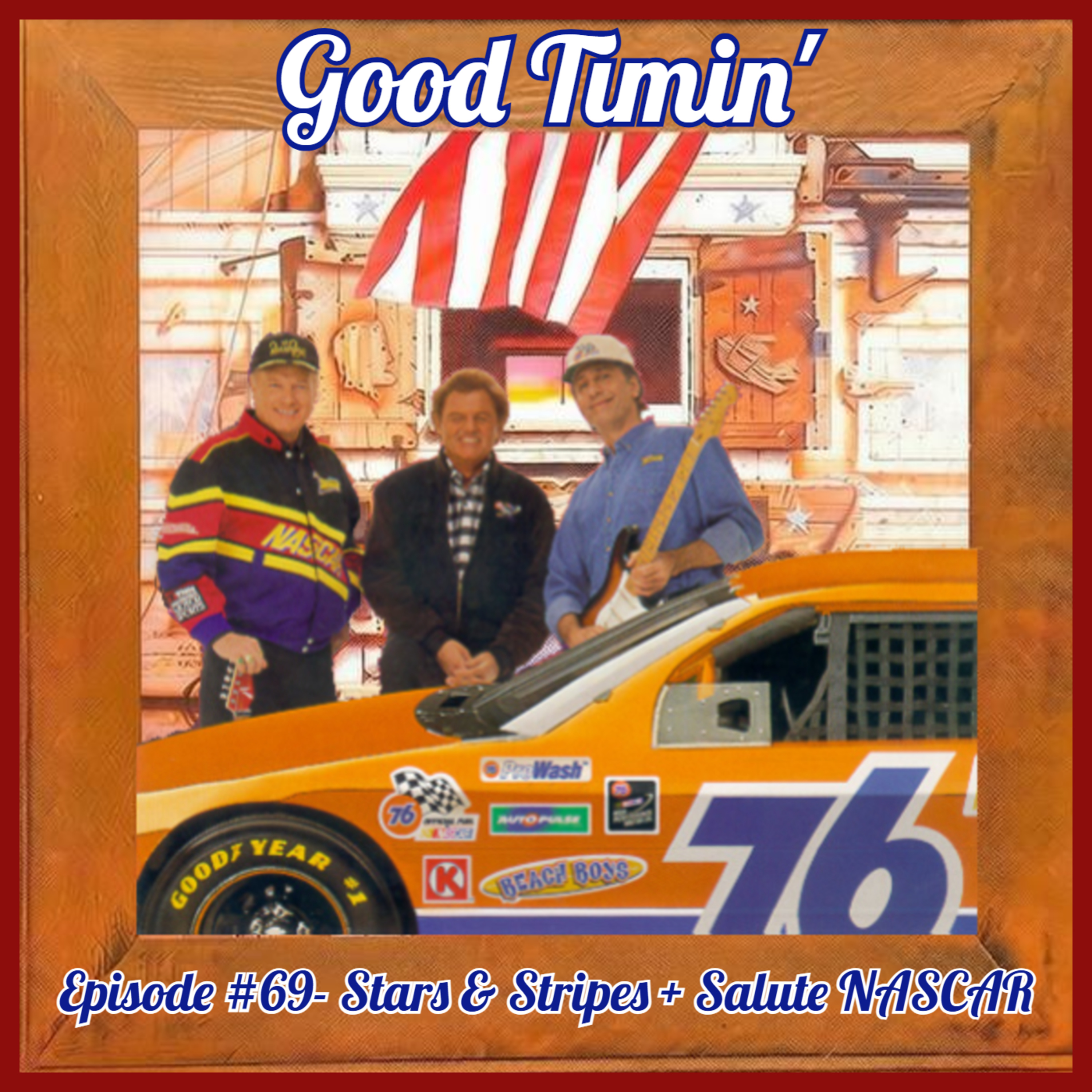 Episode #69- Stars & Stripes + Salute NASCAR! episode artwork