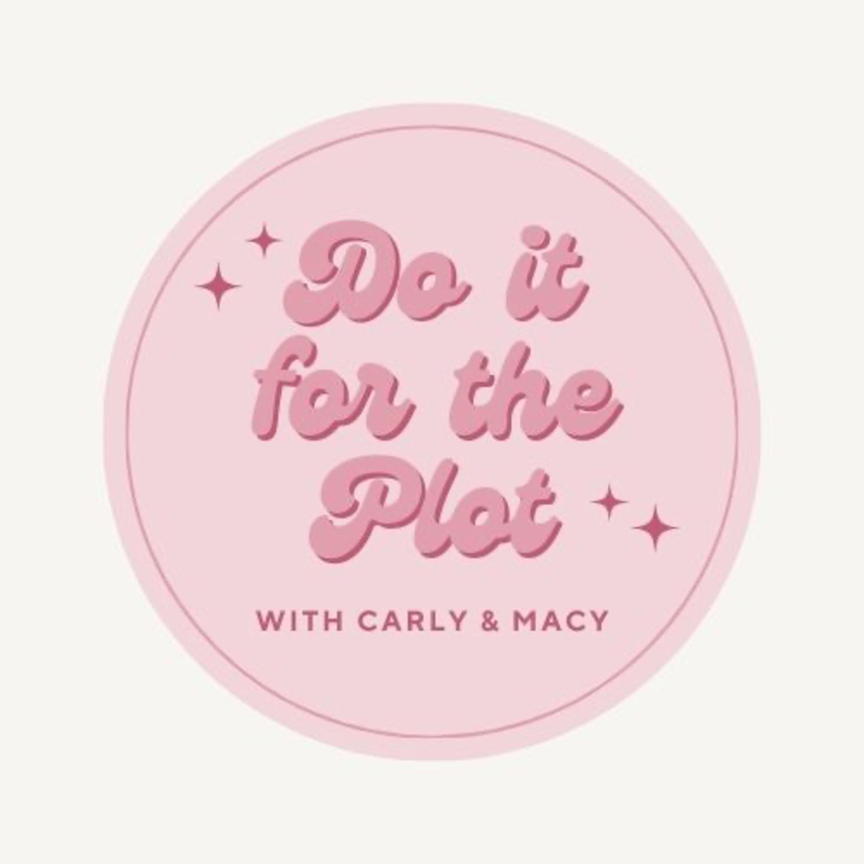 Do it for the Plot