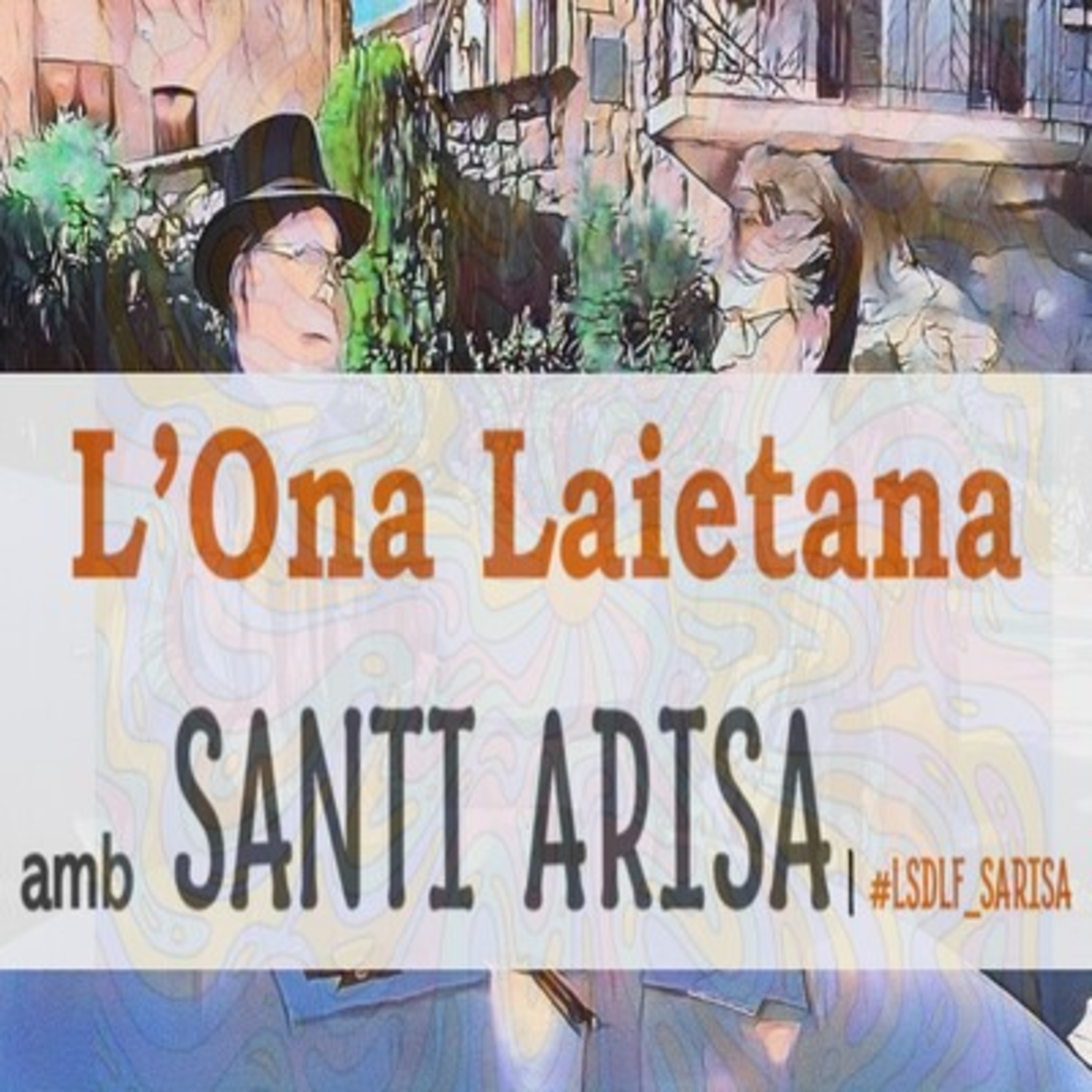 Santi Arisa explica la seva experiència dins l'Ona Laietana episode artwork