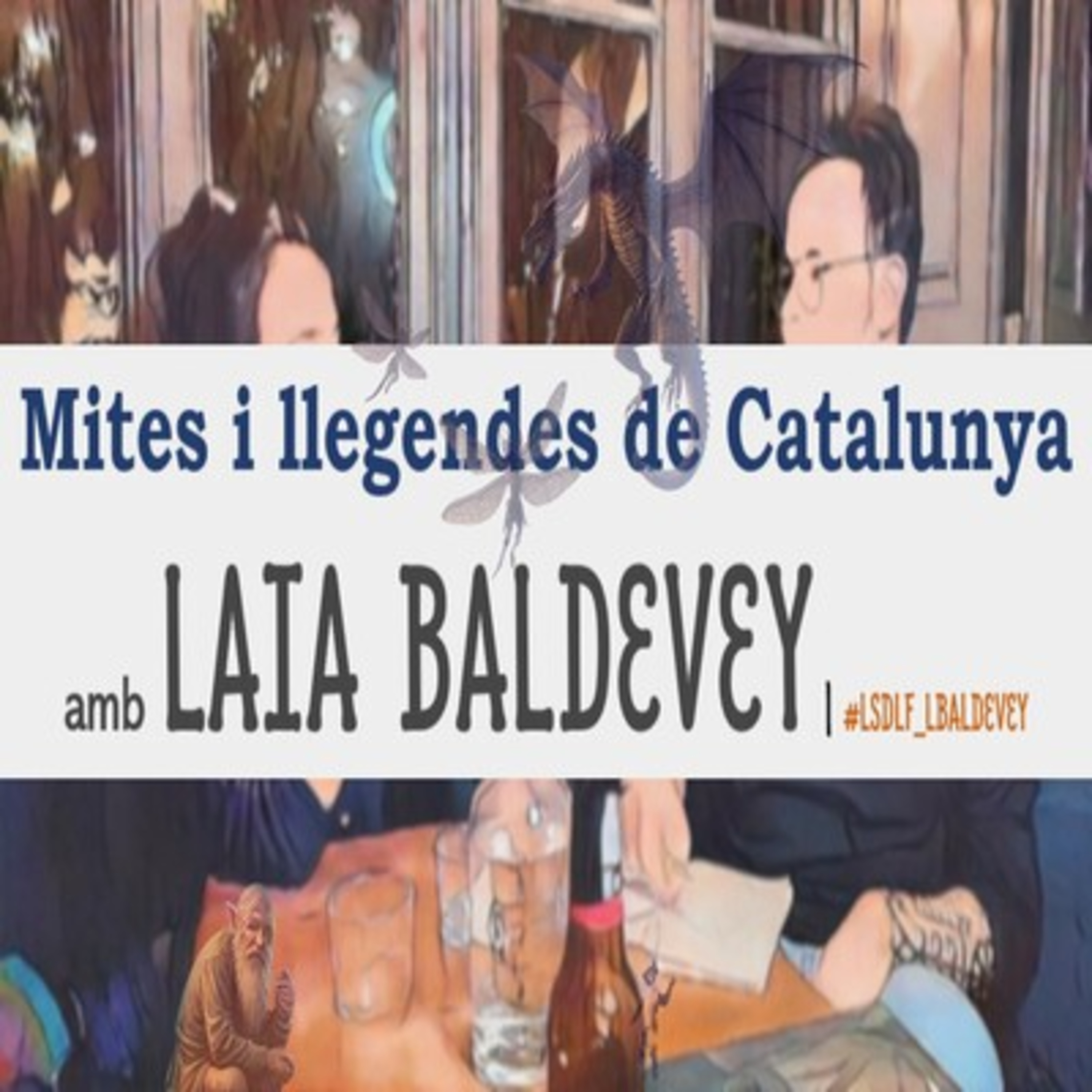 Mites i llegendes de Catalunya amb Laia Baldevey episode artwork