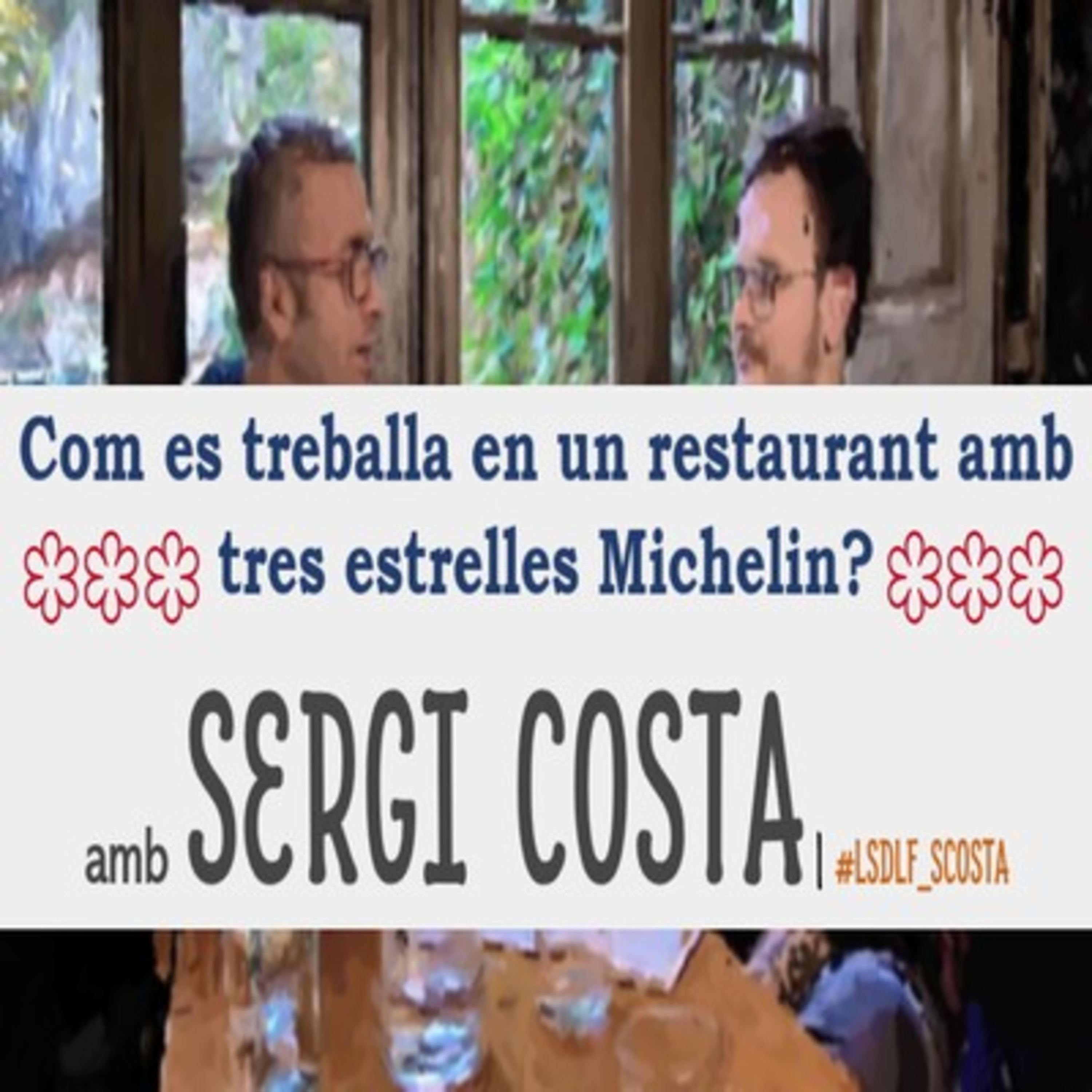 Com es treballa en un restaurant amb tres estrelles Michelin? Sergi Costa ens explica la seva experiència episode artwork
