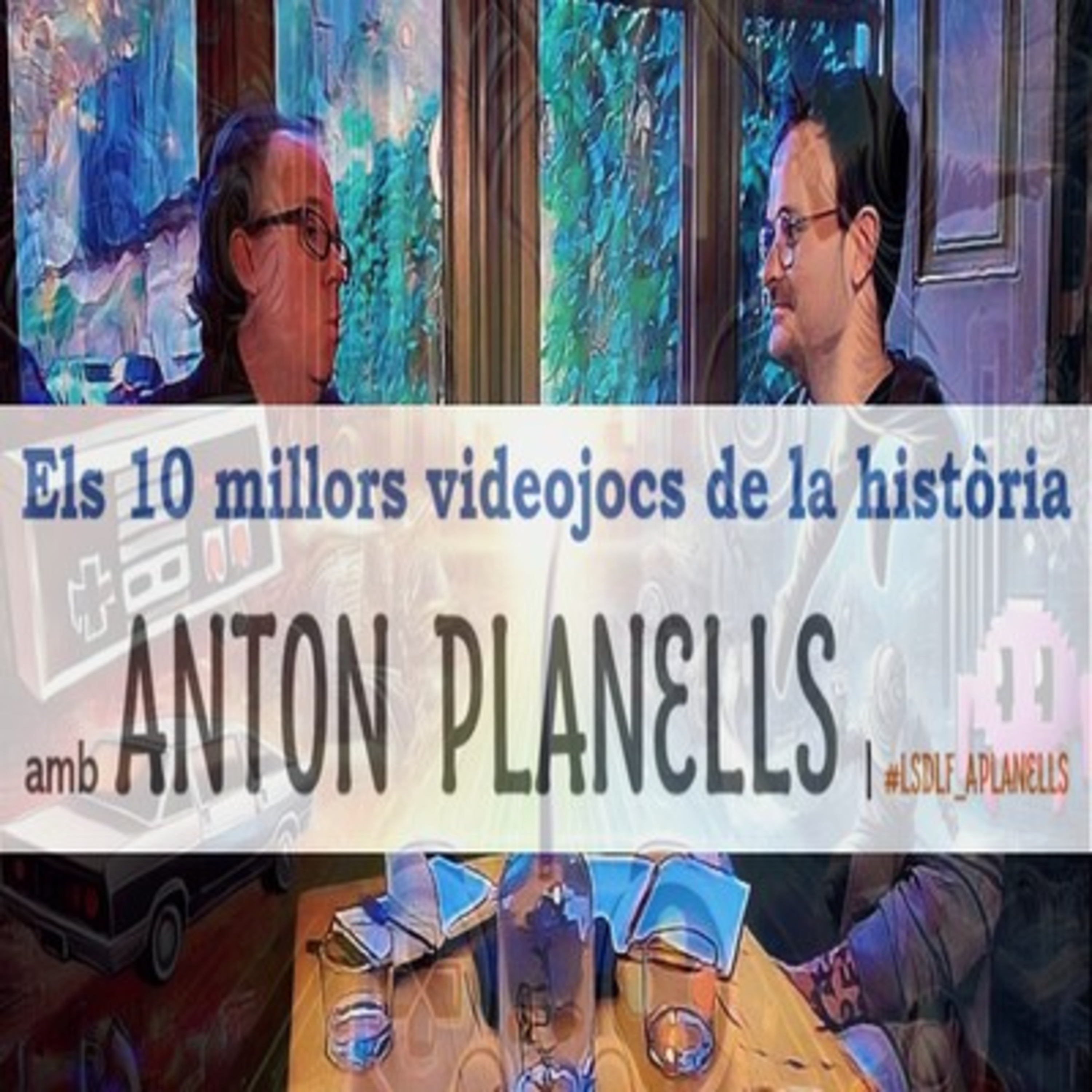 Els 10 millors videojocs de la història amb Anton Planells episode artwork