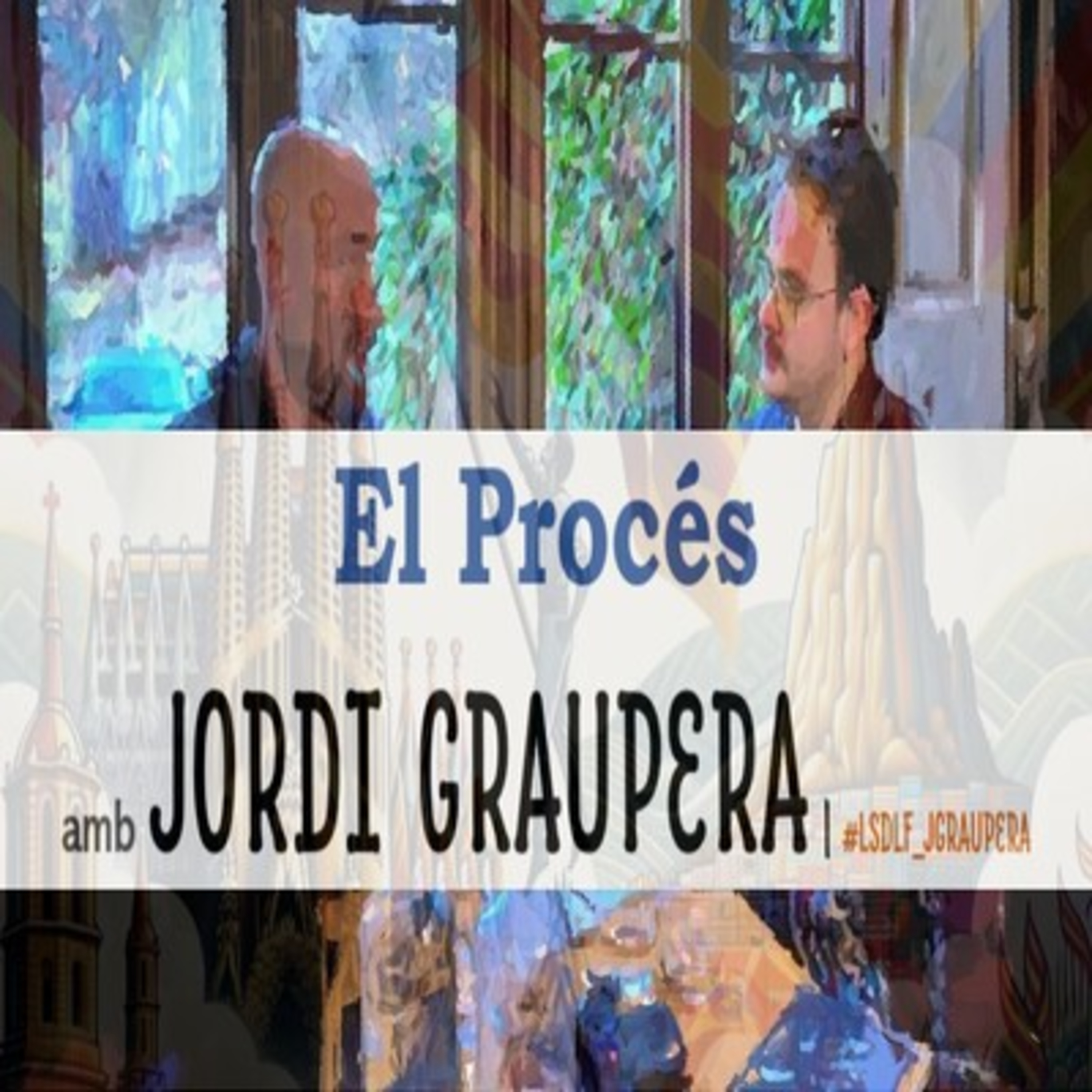 El Procés amb Jordi Graupera episode artwork
