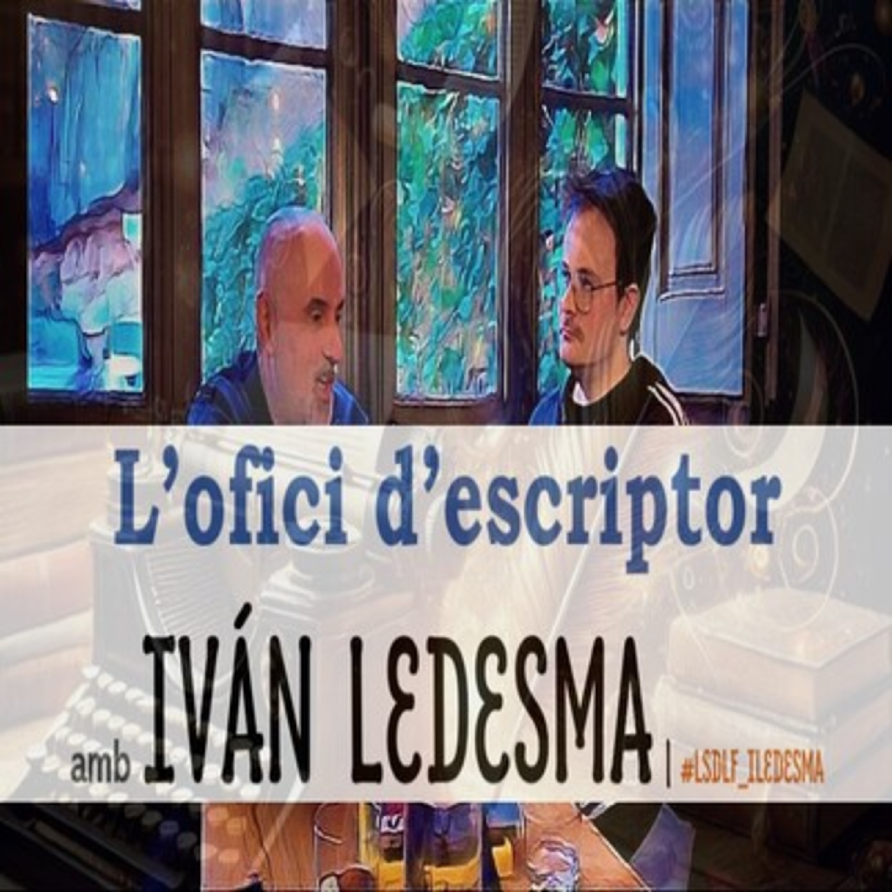 L'ofici d'escriptor amb Iván Ledesma episode artwork