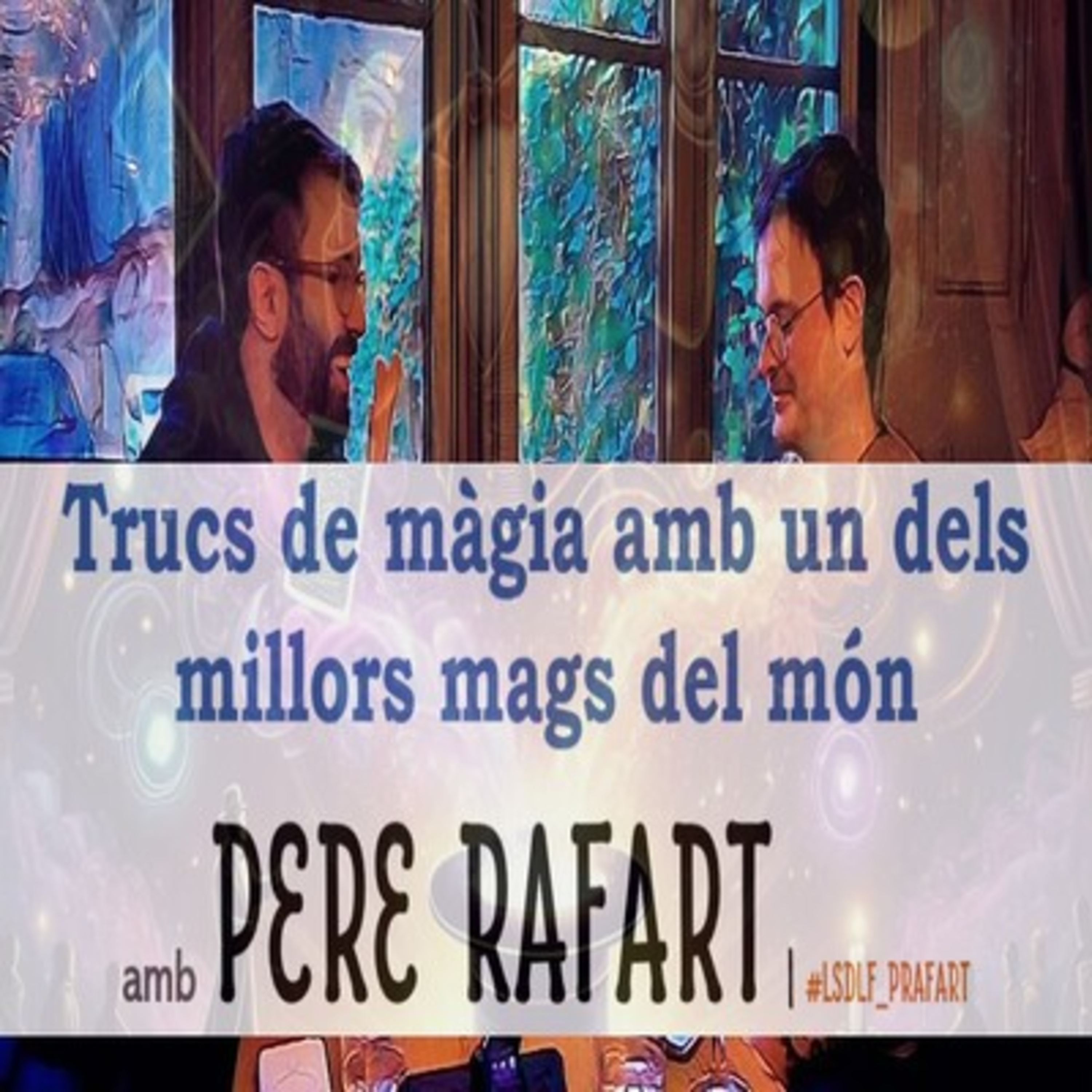 Trucs de màgia amb un dels millors mags del món, Pere Rafart episode artwork