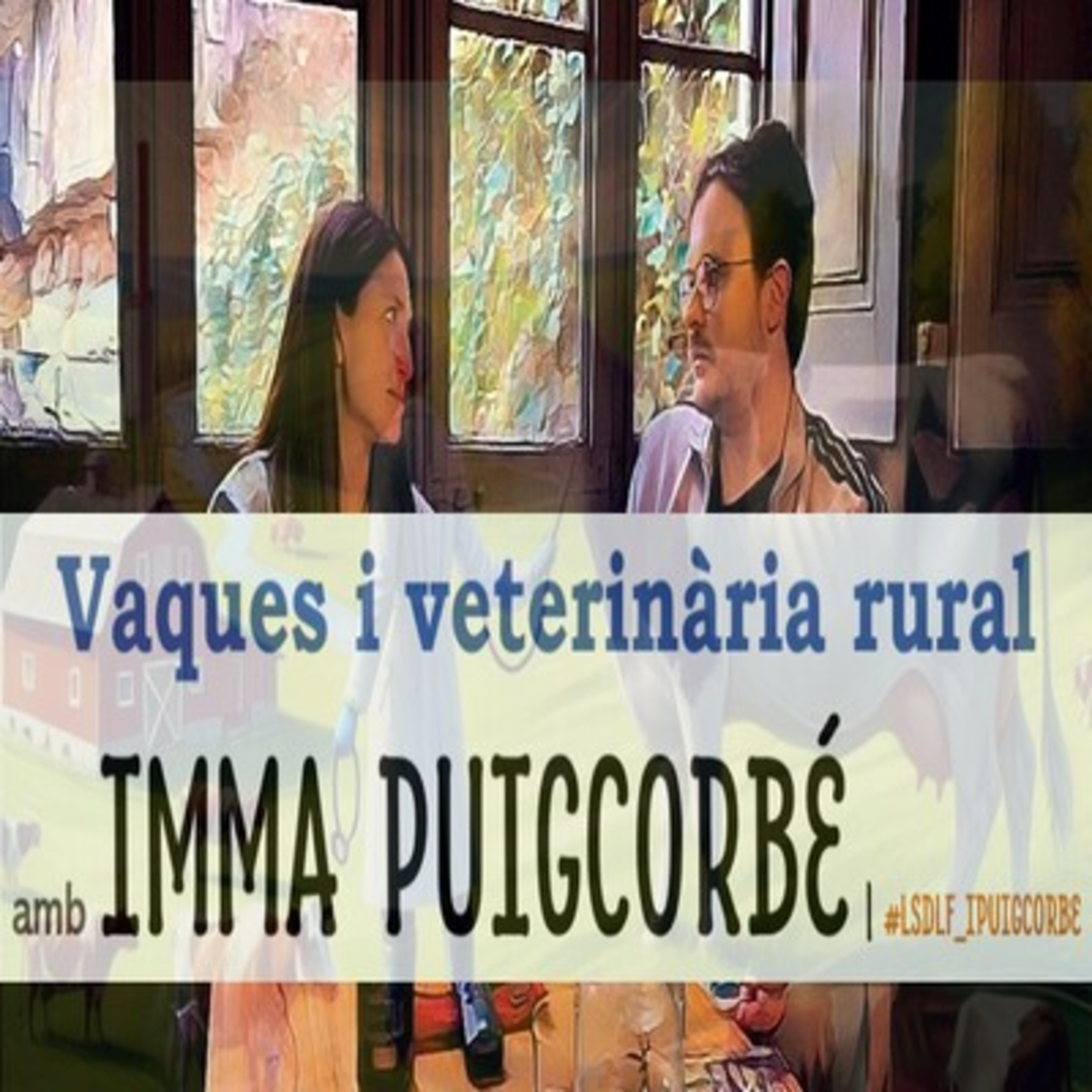 Vaques i veterinària rural amb Imma Puigcorbé episode artwork