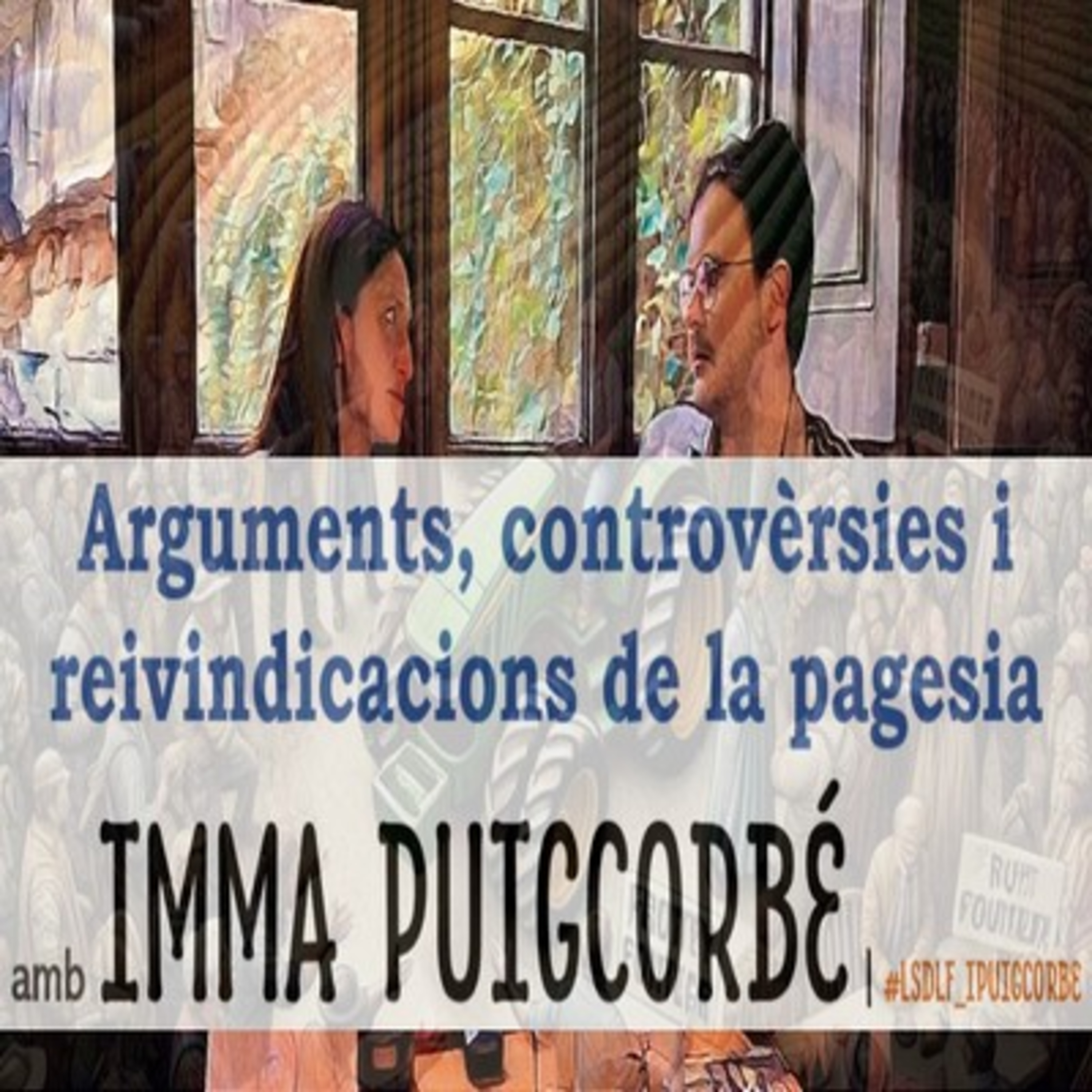 Arguments, controvèrsies i reivindicacions de la pagesia amb Imma Puigcorbé episode artwork