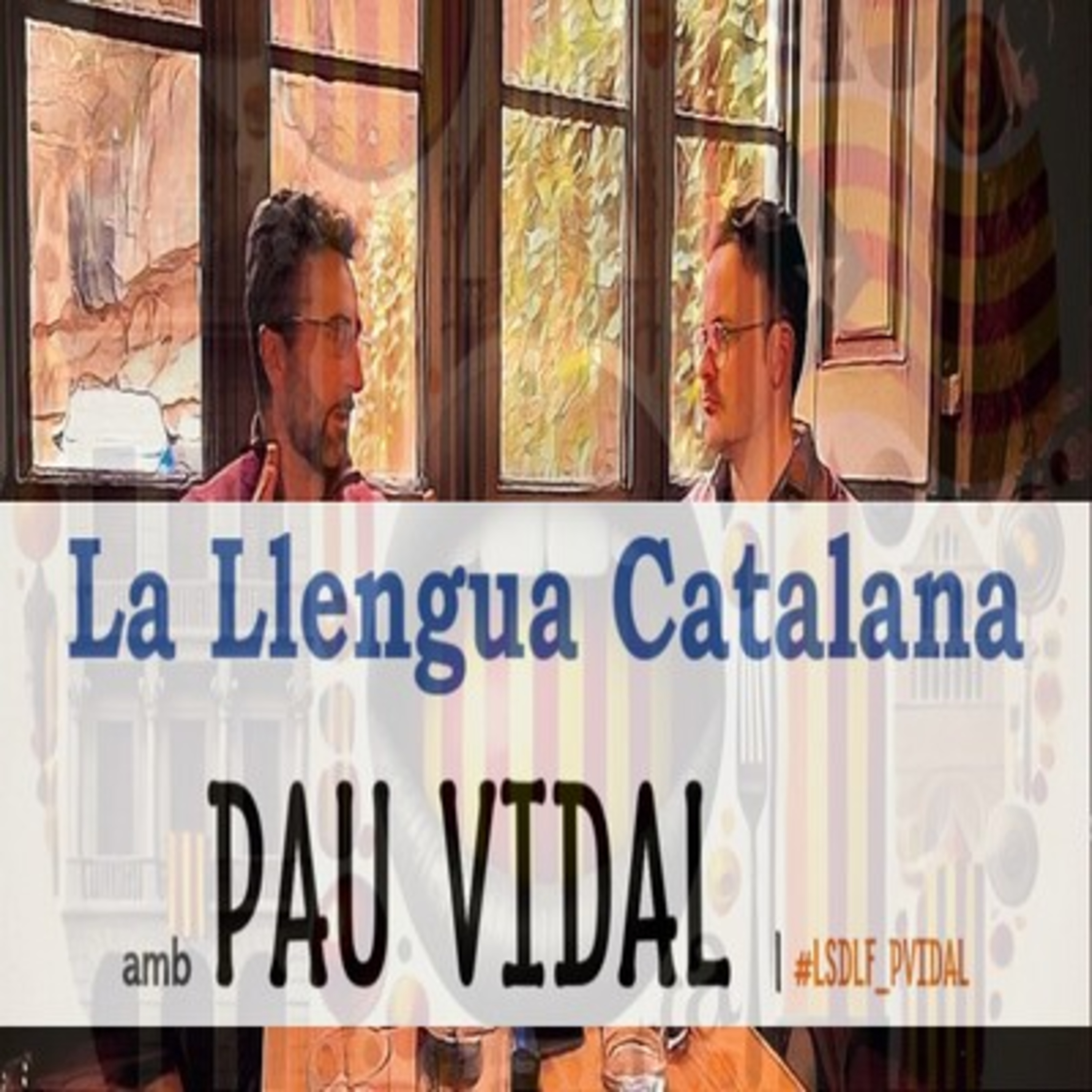 La llengua Catalana amb Pau Vidal episode artwork