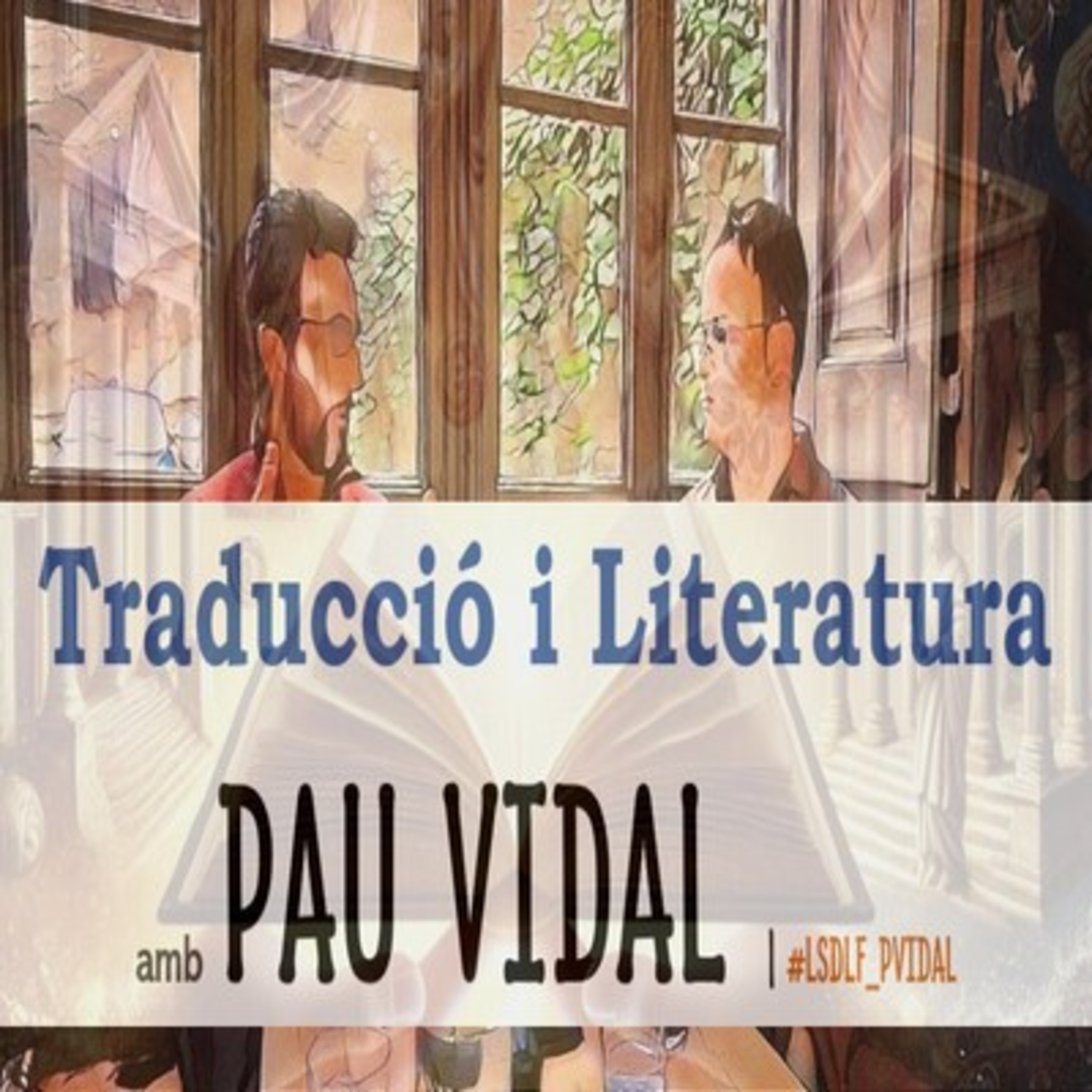 Traducció i Literatura amb Pau Vidal episode artwork