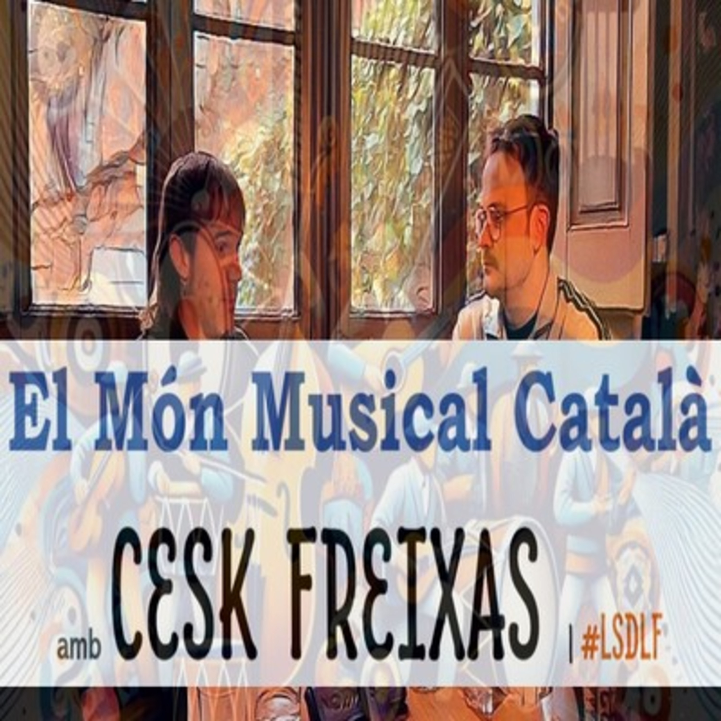El Món Musical Català amb Cesk Freixas episode artwork