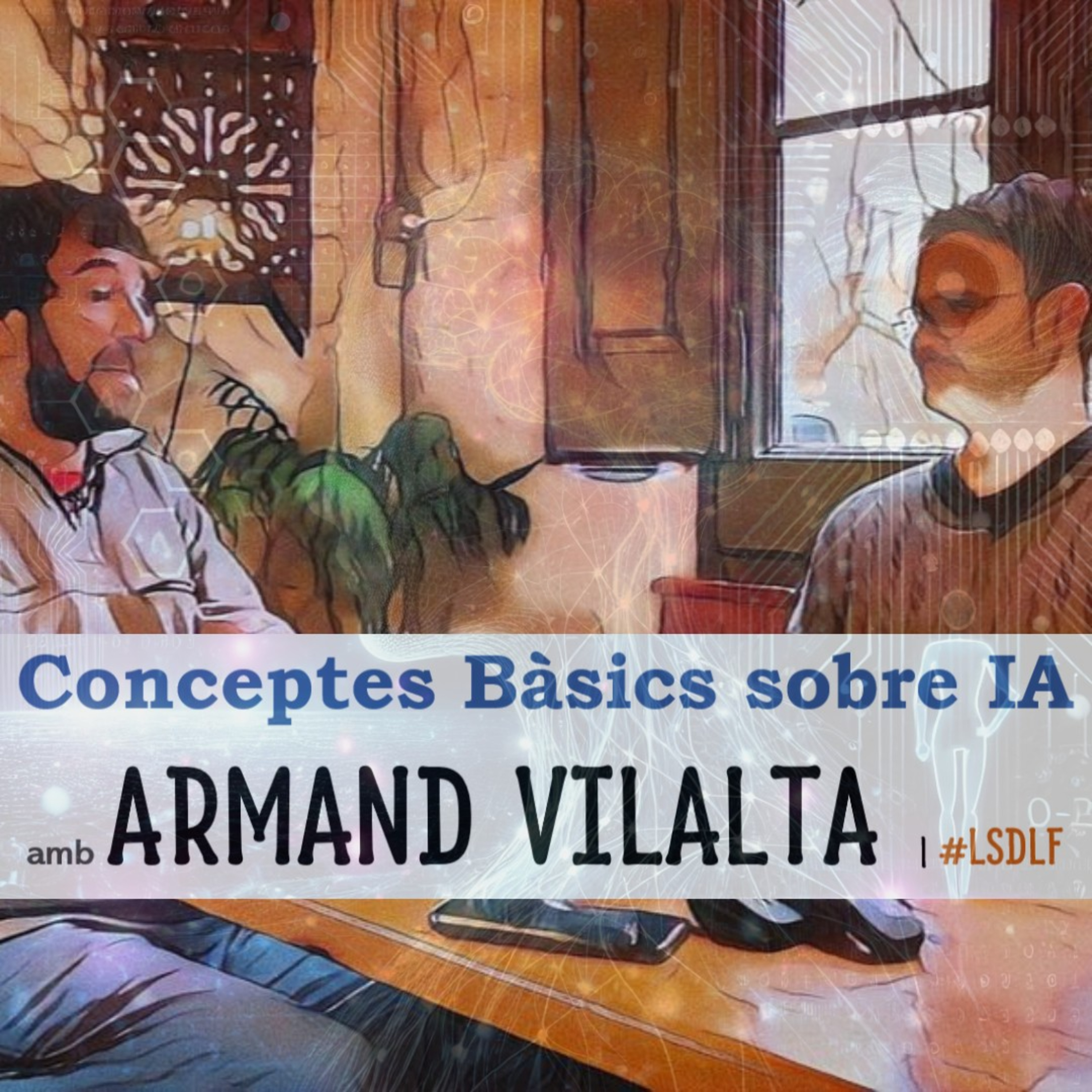 Conceptes Bàsics sobre IA amb Armand Vilalta episode artwork