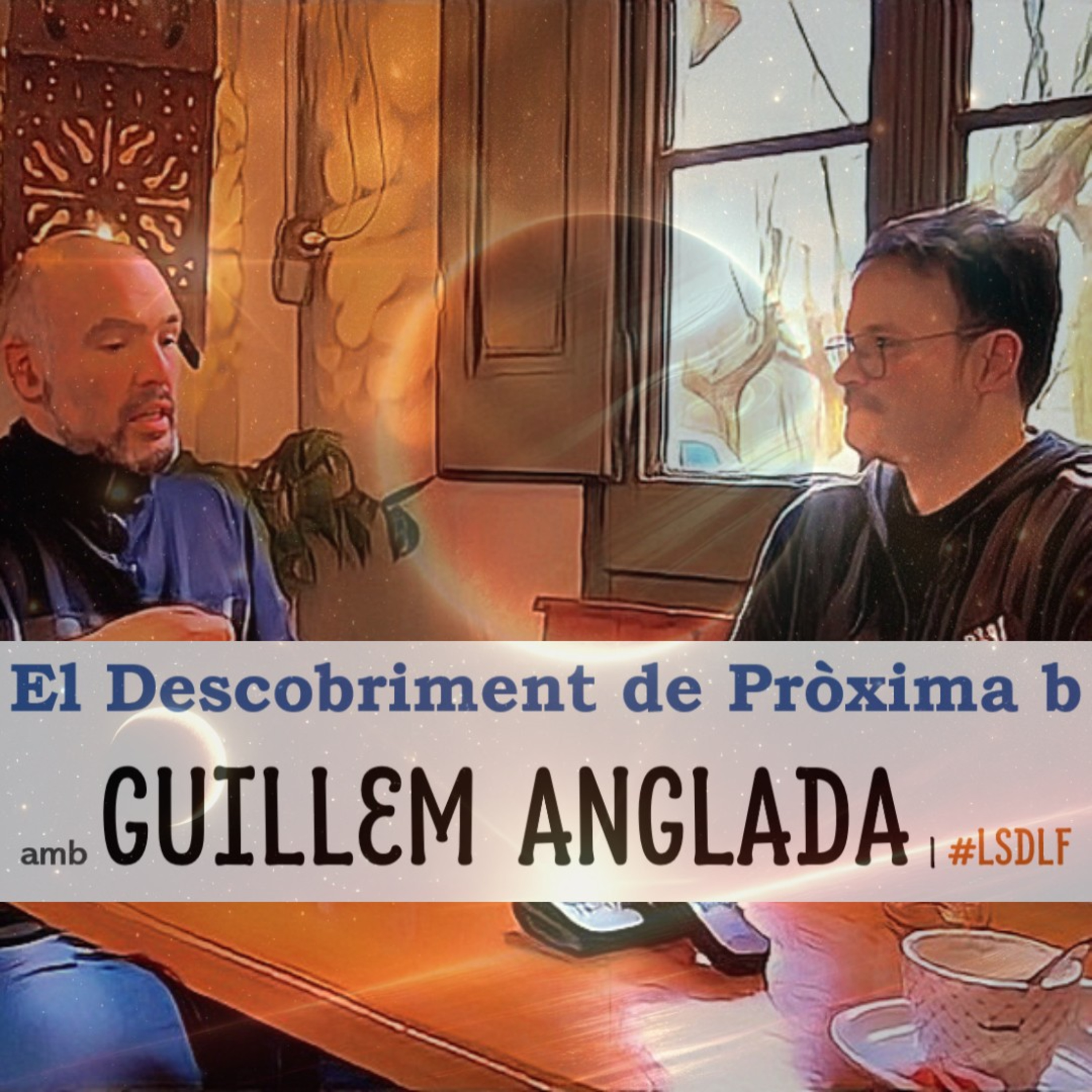 El Descobriment de Pròxima b amb Guillem Anglada episode artwork