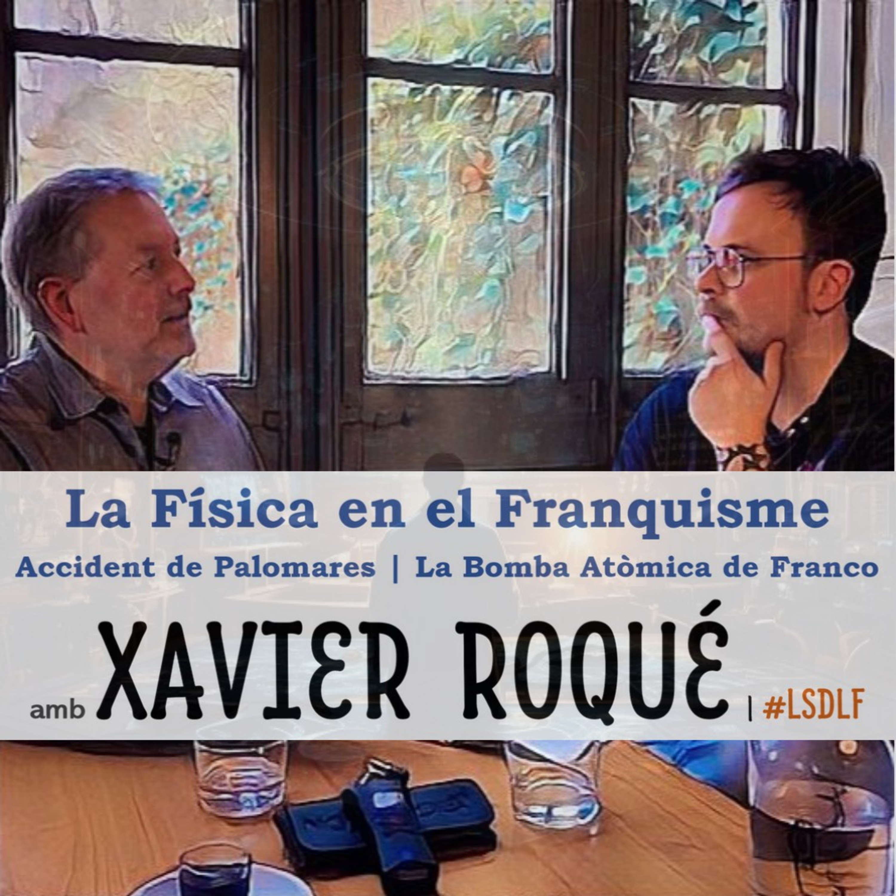La Física en el Franquisme | Accident de Palomares | La Bomba Atòmica de Franco amb Xavier Roqué episode artwork