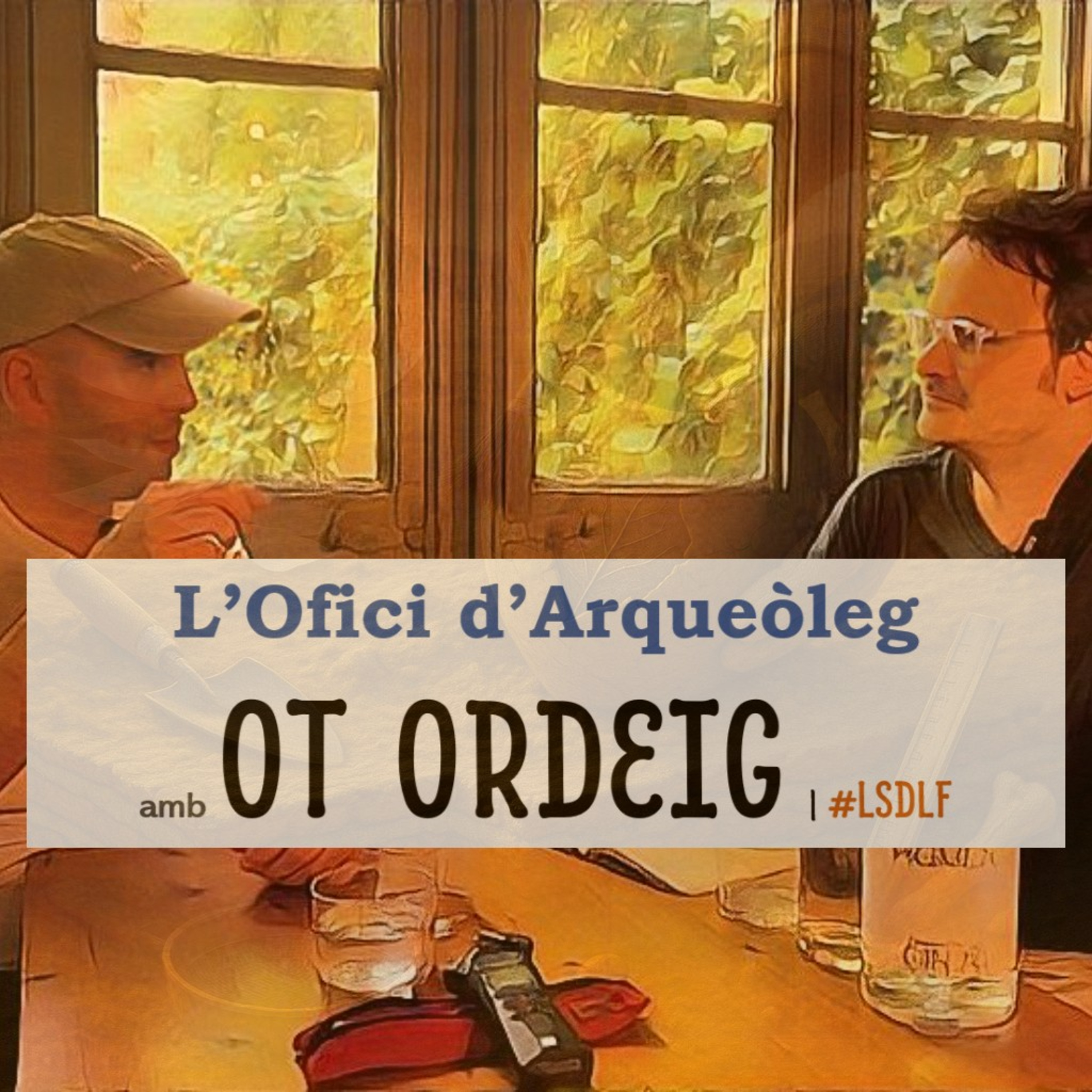 L'ofici d'arqueòleg amb Ot Ordeig episode artwork