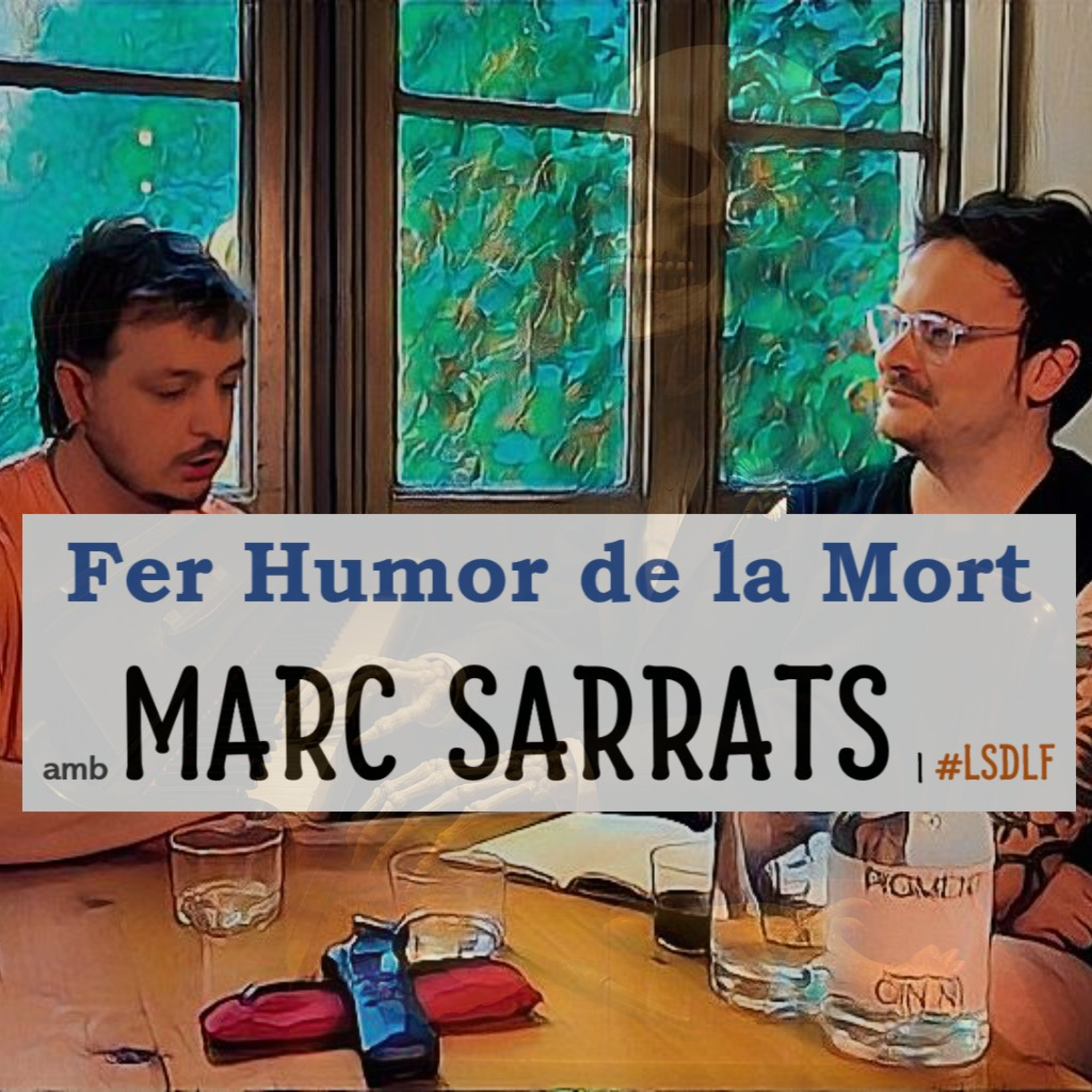 Fer Humor de la Mort amb Marc Sarrats episode artwork