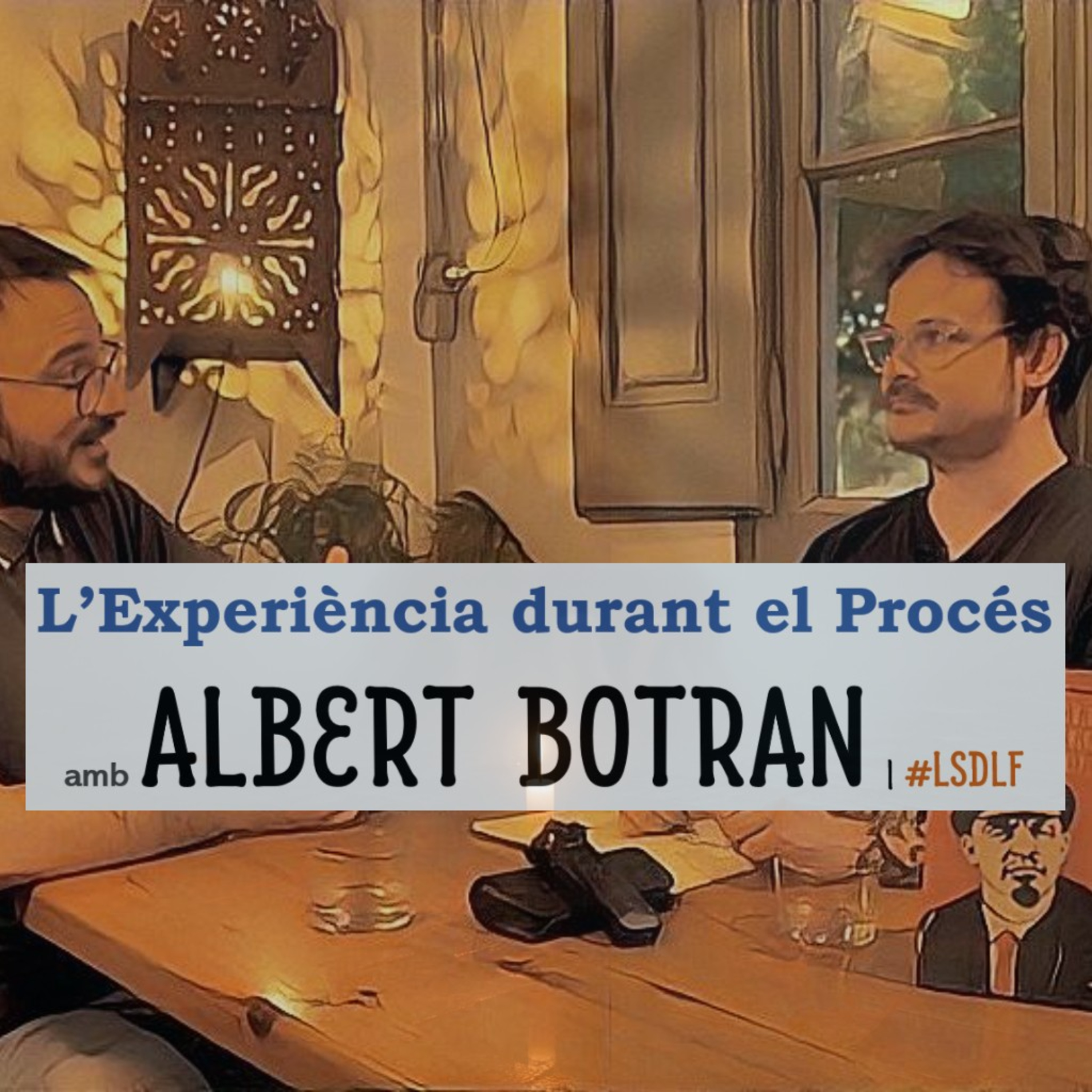L'Experiència durant el Procés amb Albert Botran episode artwork