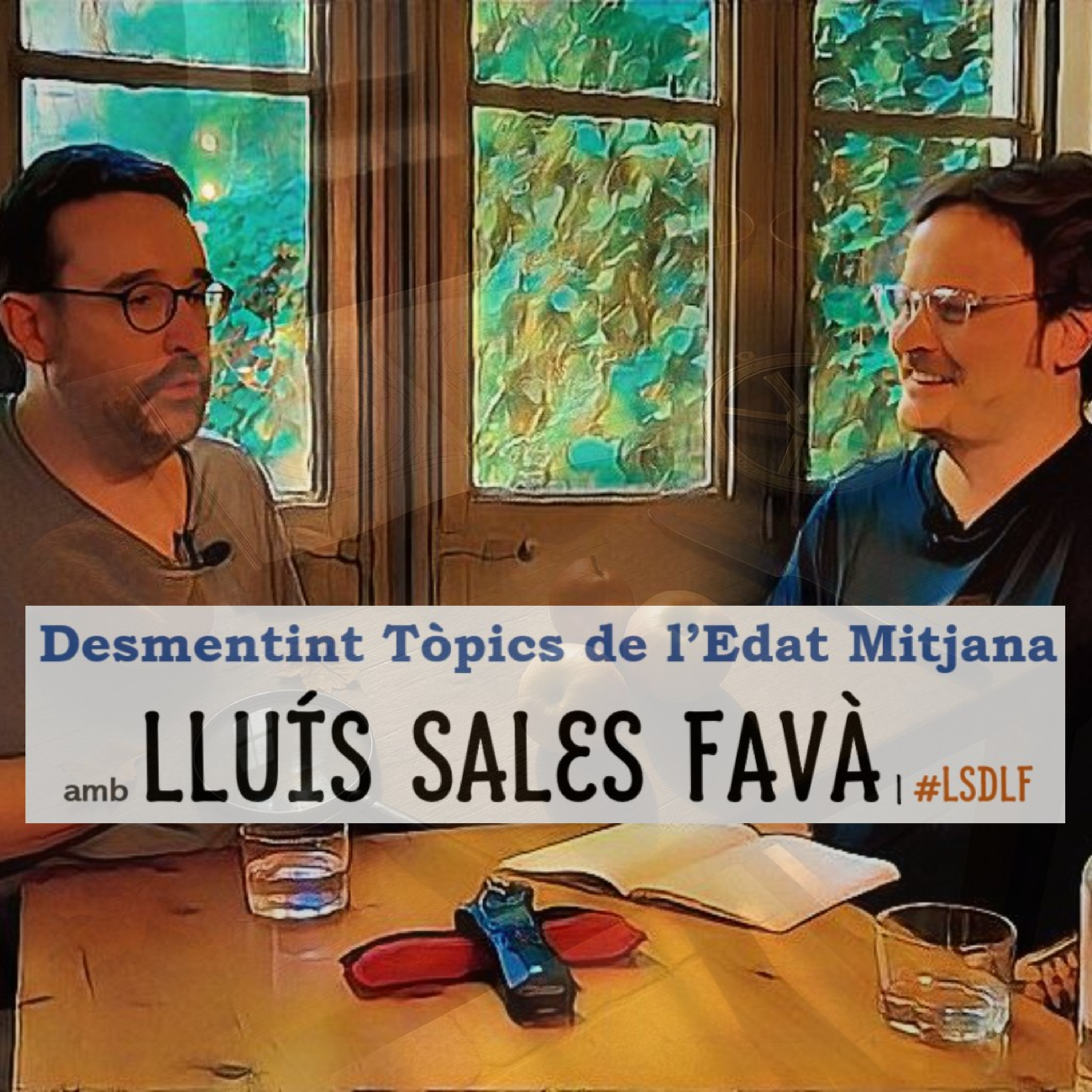 Desmentint Tòpics de l'Edat Mitjana amb Lluís Sales Favà episode artwork