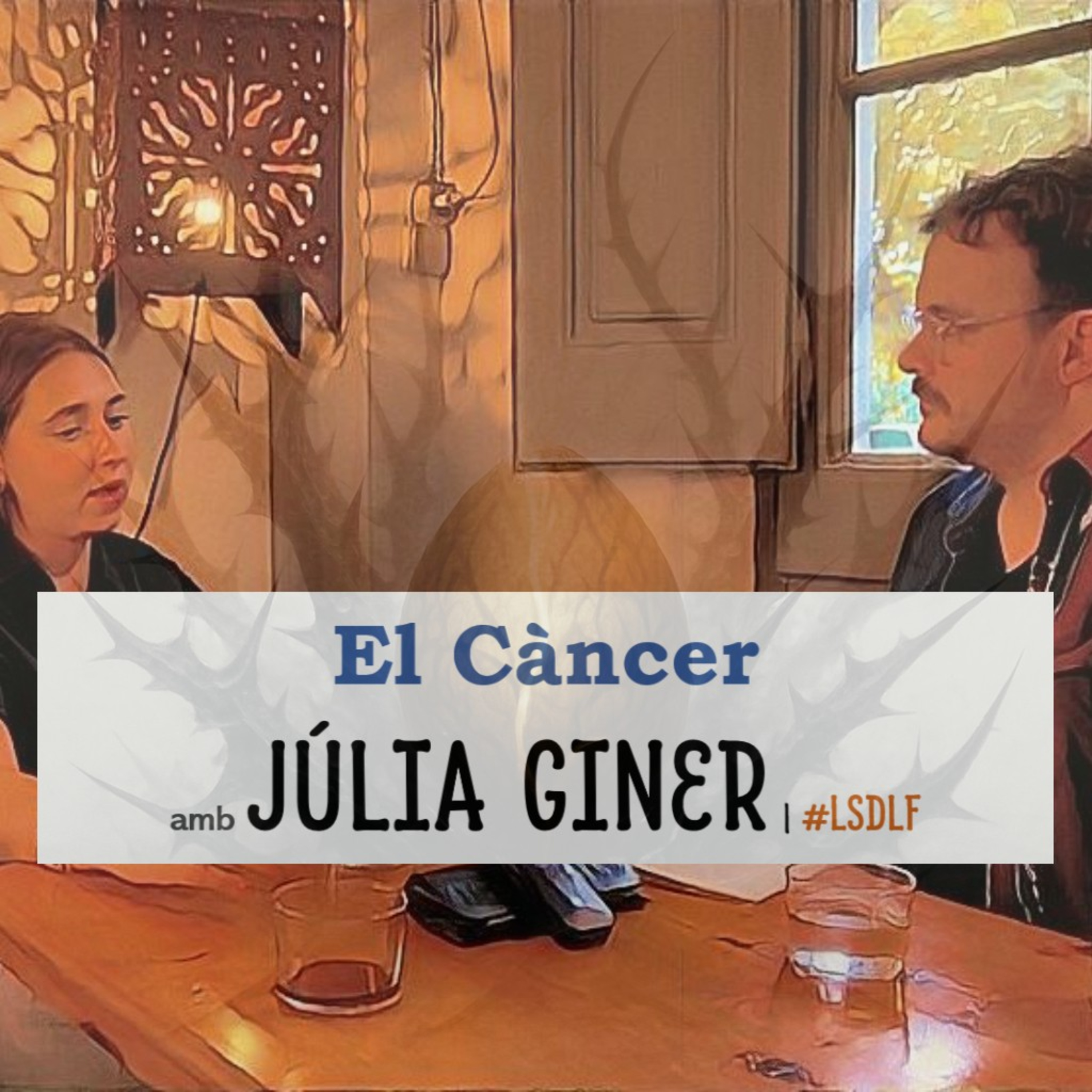 El Càncer amb Júlia Giner episode artwork