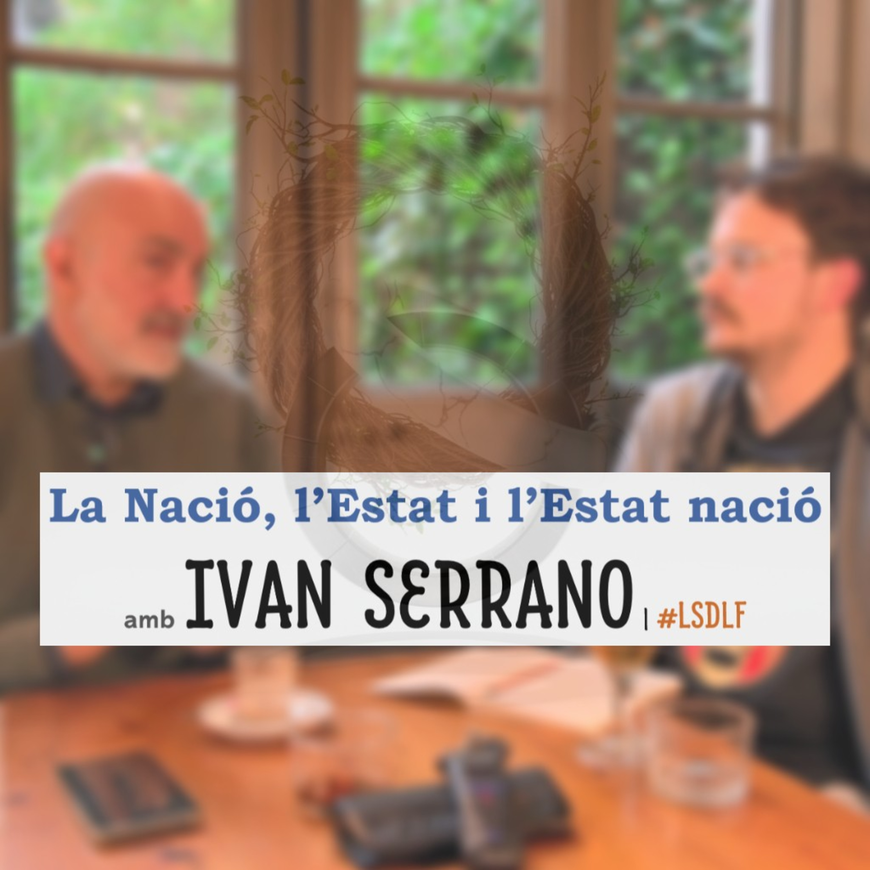 La Nació, l'Estat i l'Estat nació amb Ivan Serrano episode artwork