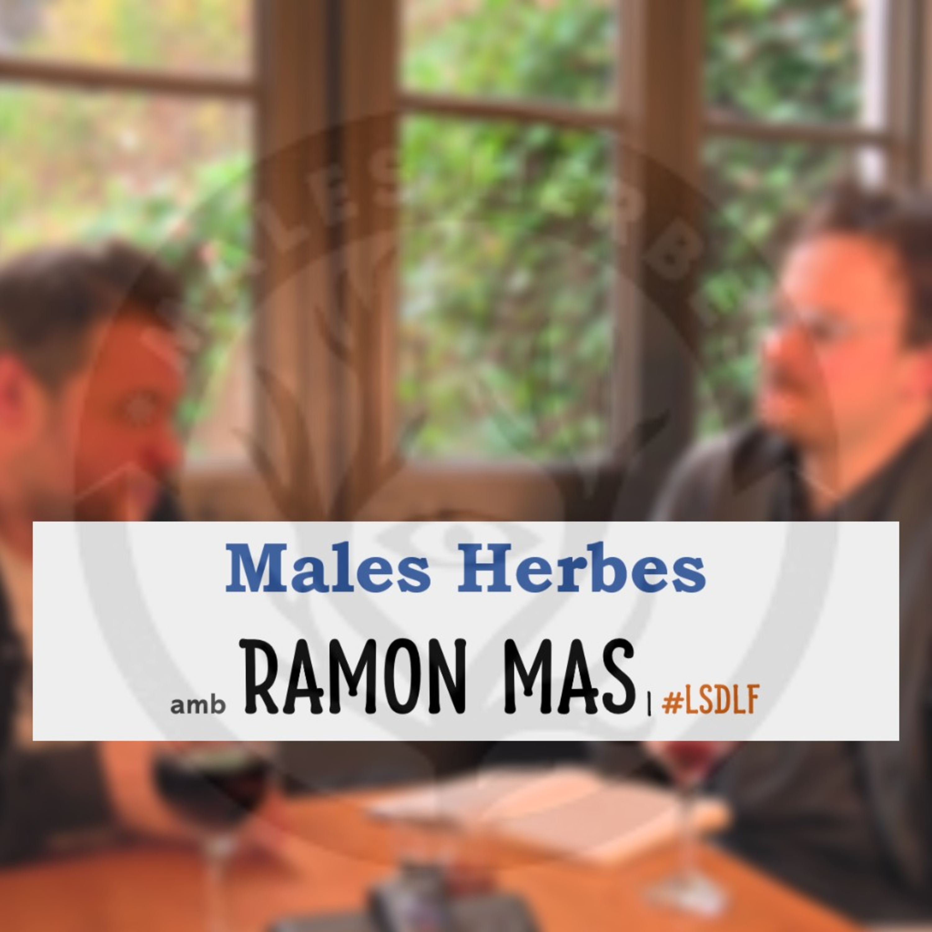 Males Herbes amb Ramon Mas episode artwork