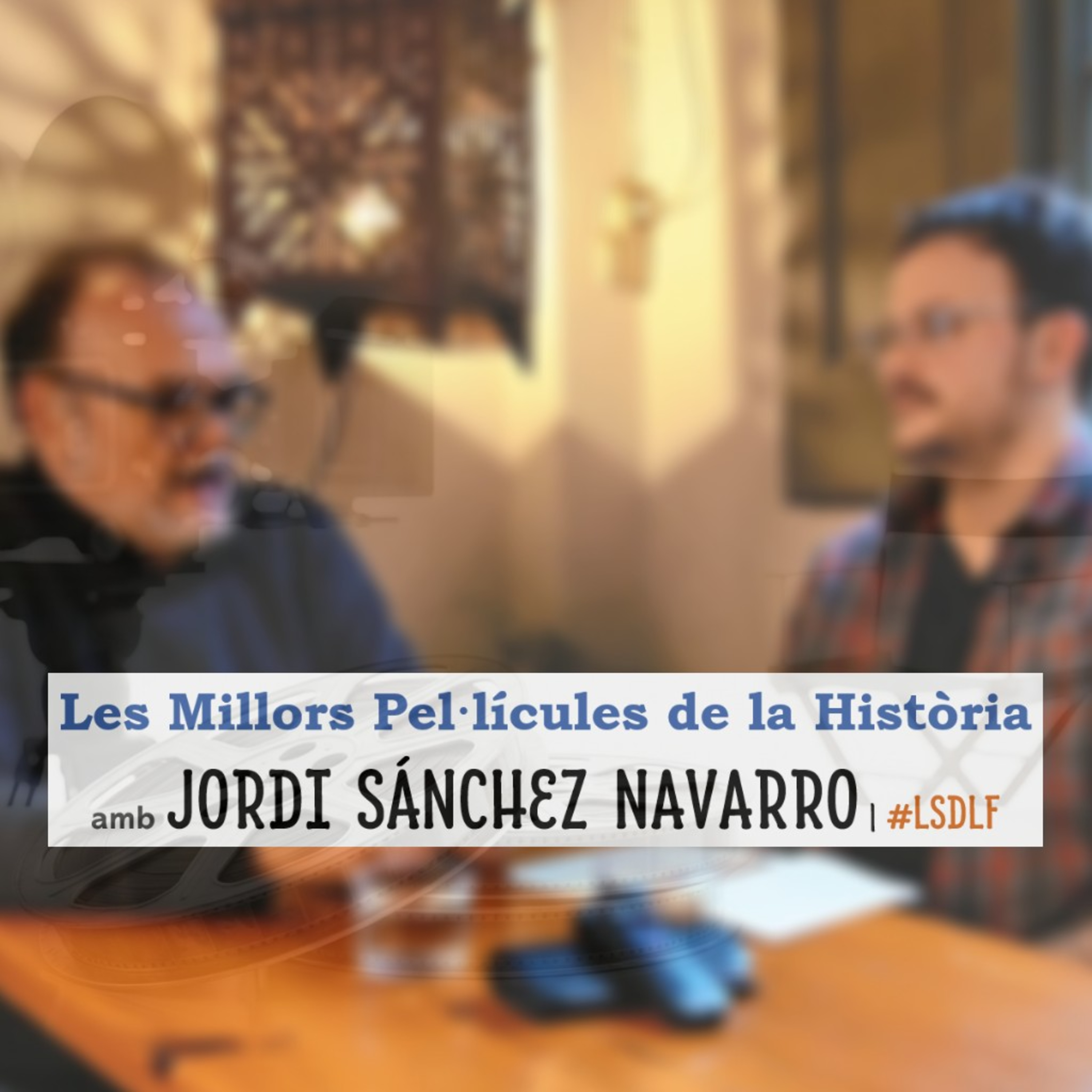 Les Millors Pel·lícules de la Història amb Jordi Sánchez Navarro episode artwork