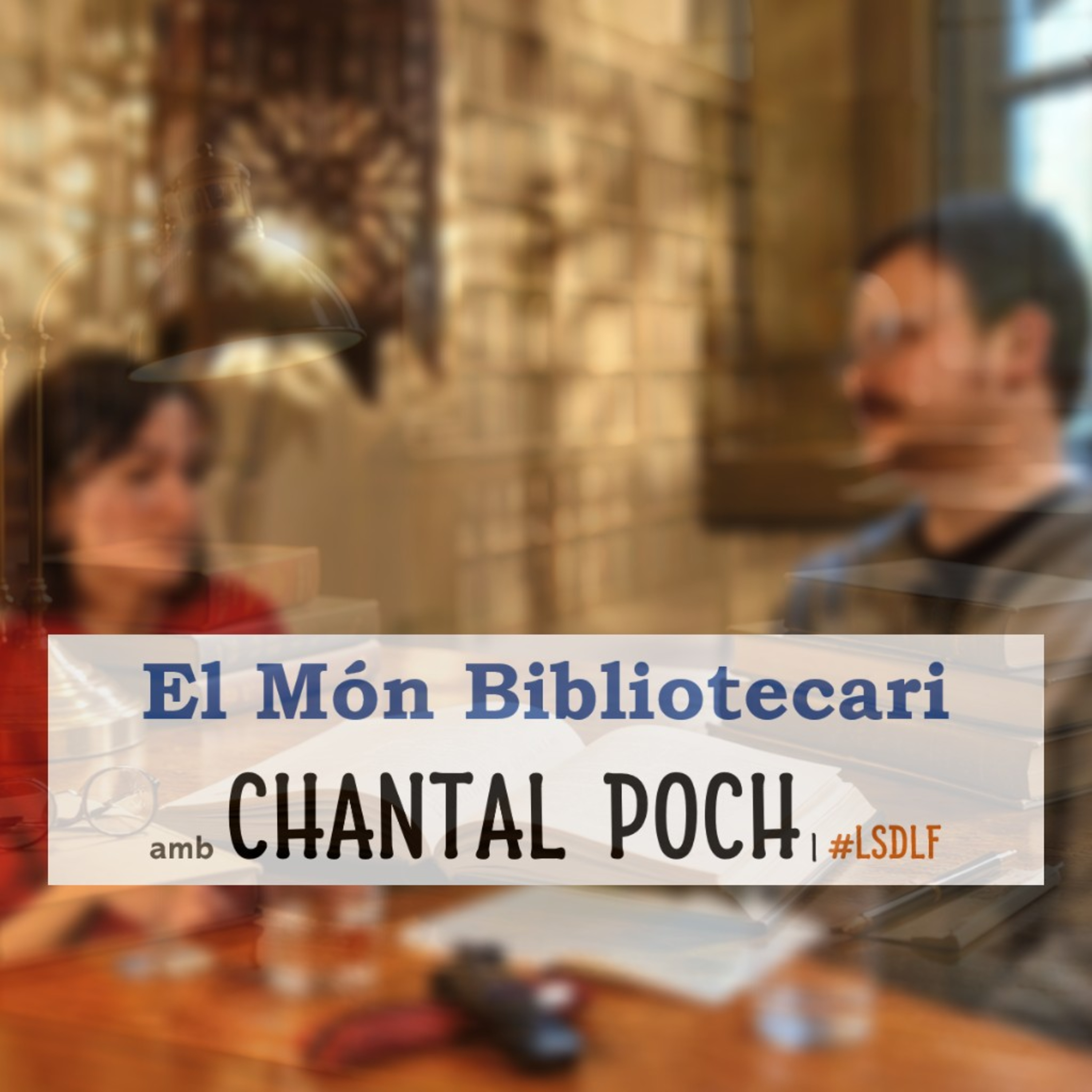 El Món Bibliotecari amb Chantal Poch episode artwork