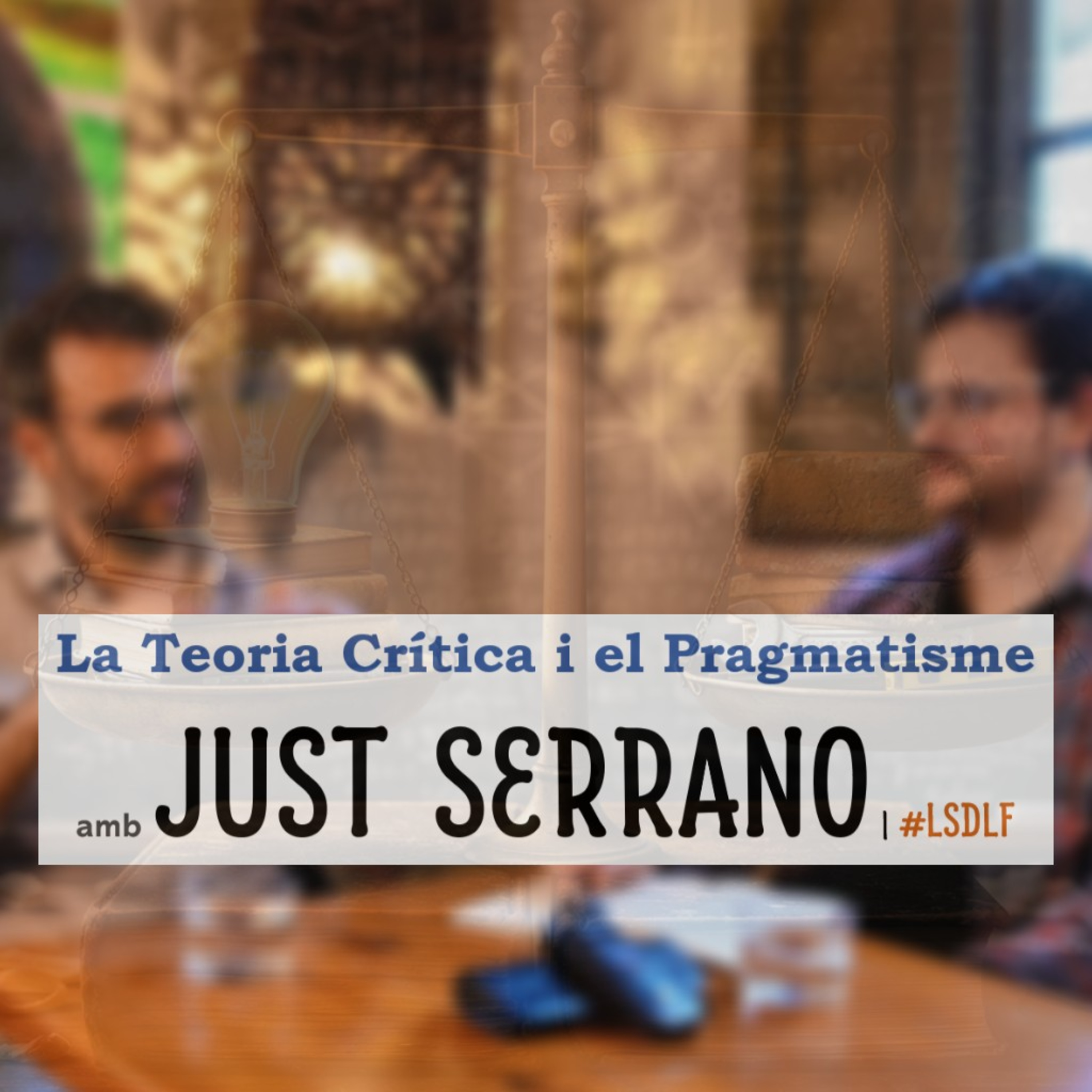 La Teoria Crítica i el Pragmatisme amb Just Serrano episode artwork