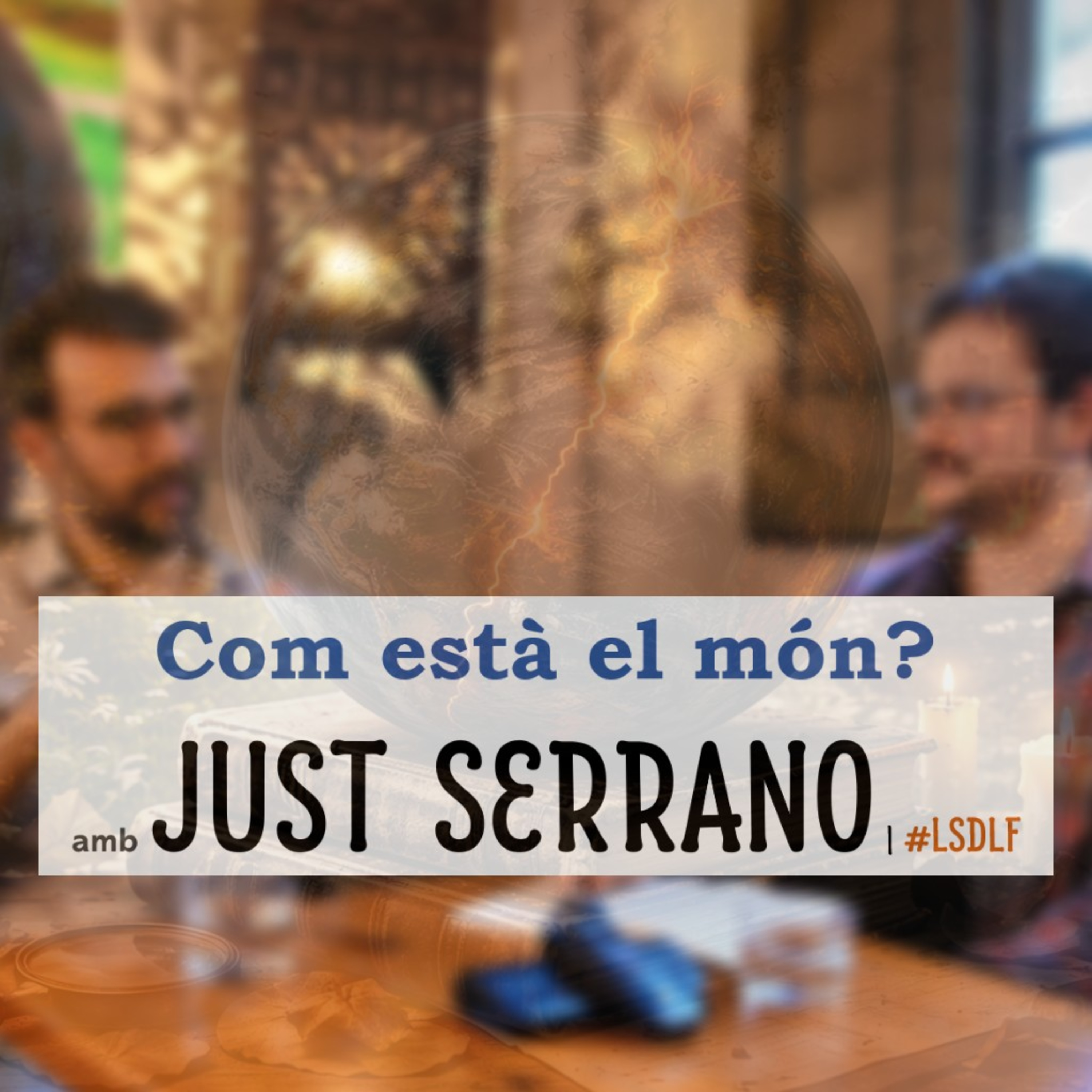Com està el món? amb Just Serrano episode artwork