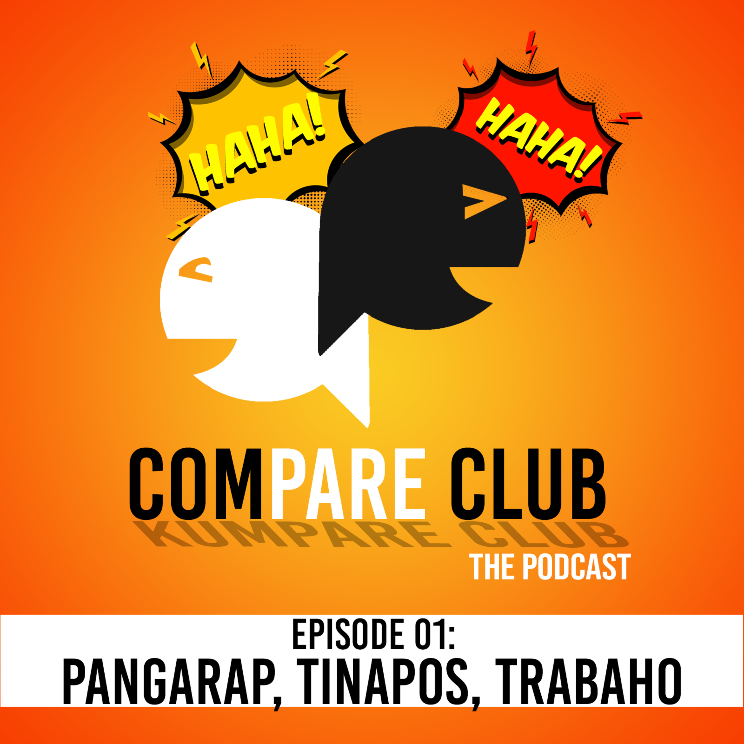 EP 01: PANGARAP, TINAPOS, TRABAHO episode artwork
