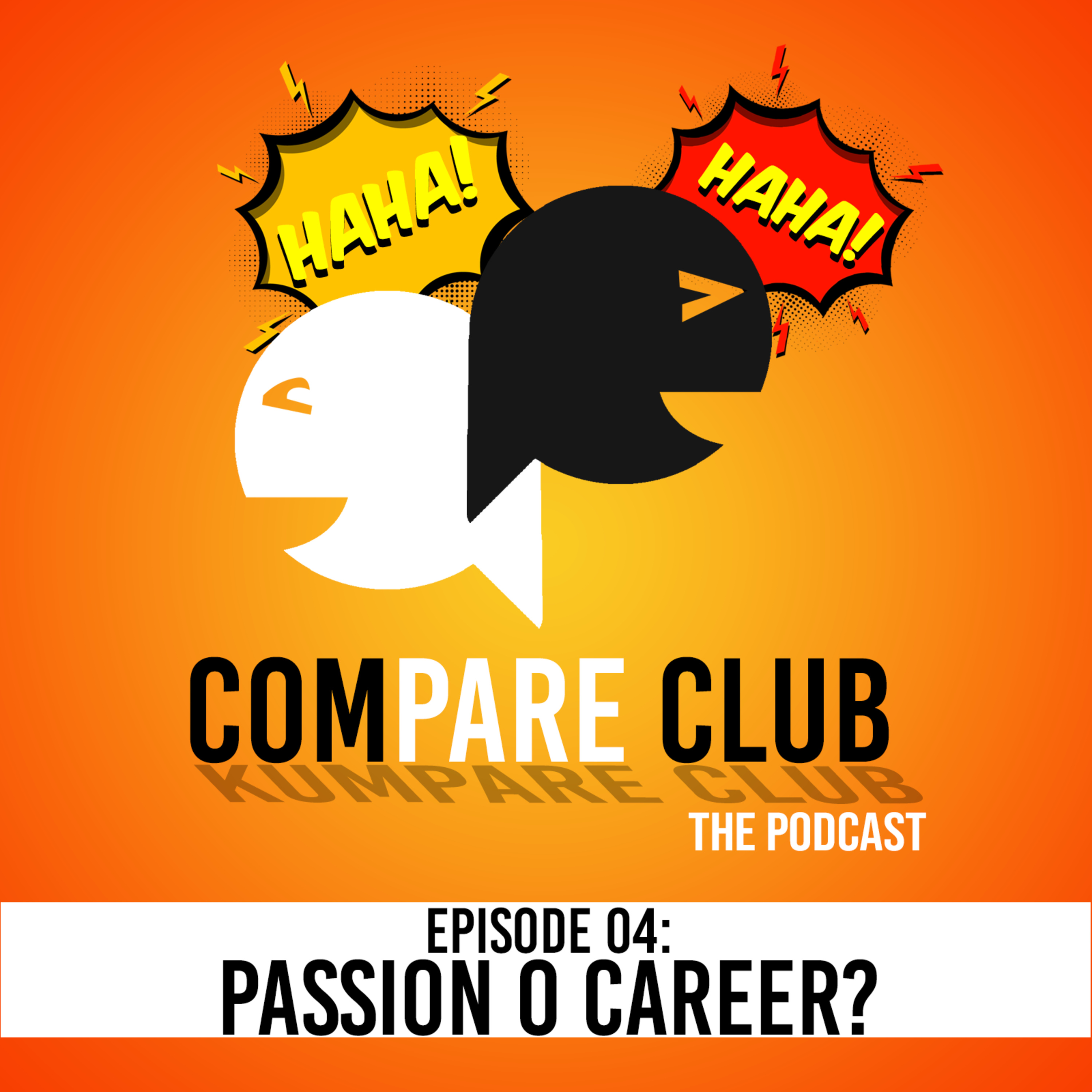 EP 04 - PASSION O CAREER? episode artwork