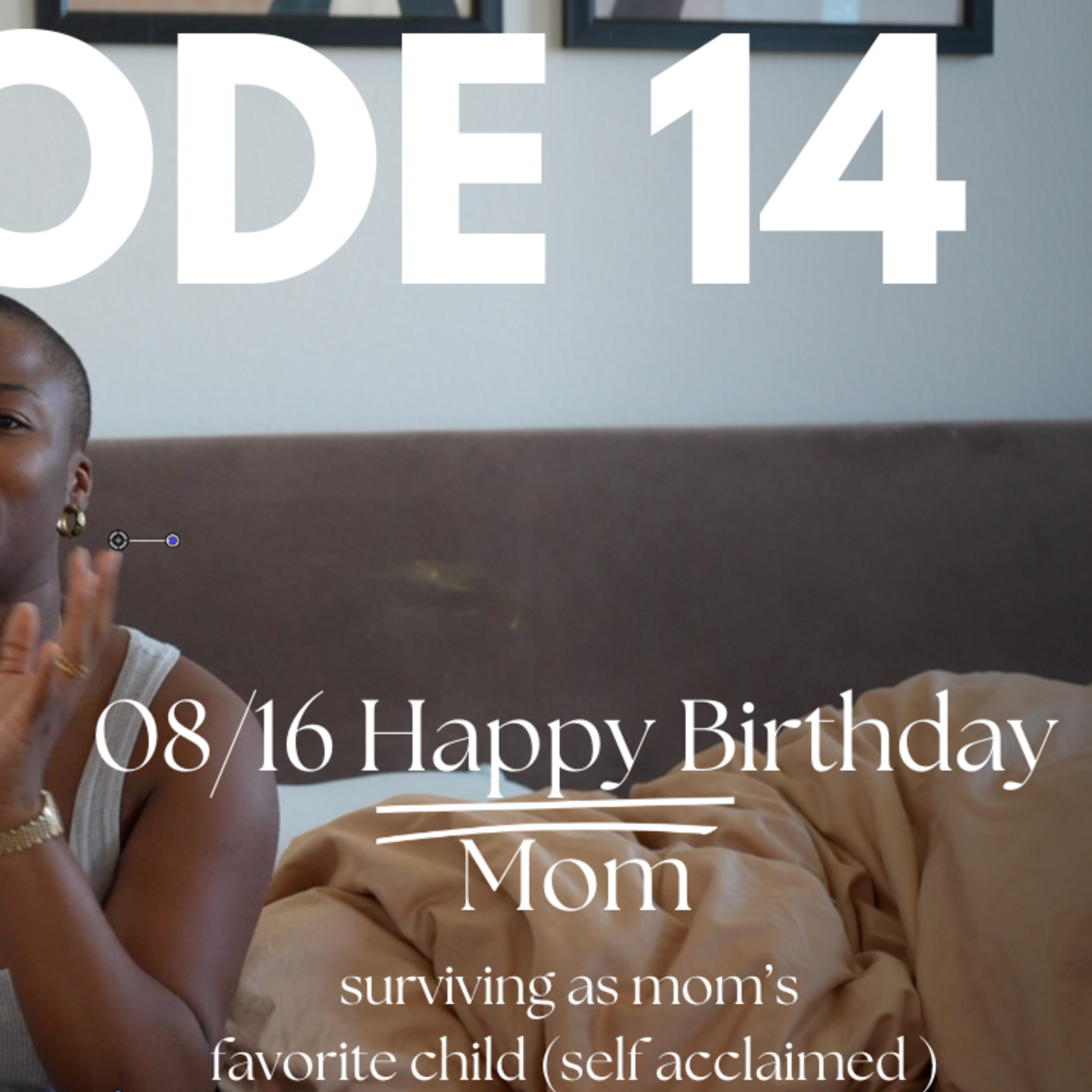 Happy Birthday Mom - Being your parent's favorite child episode artwork