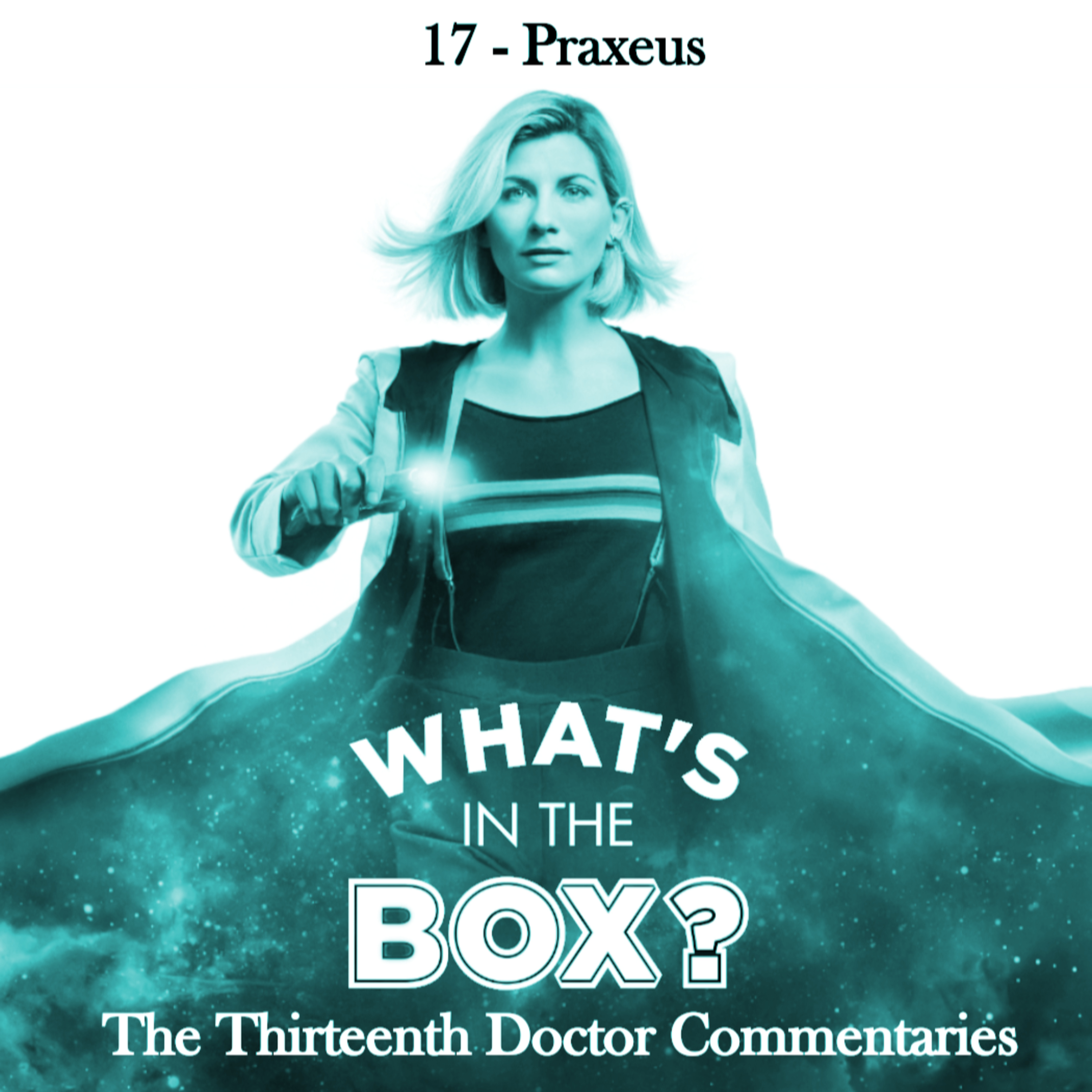 13 - Episode 17: Praxeus episode artwork