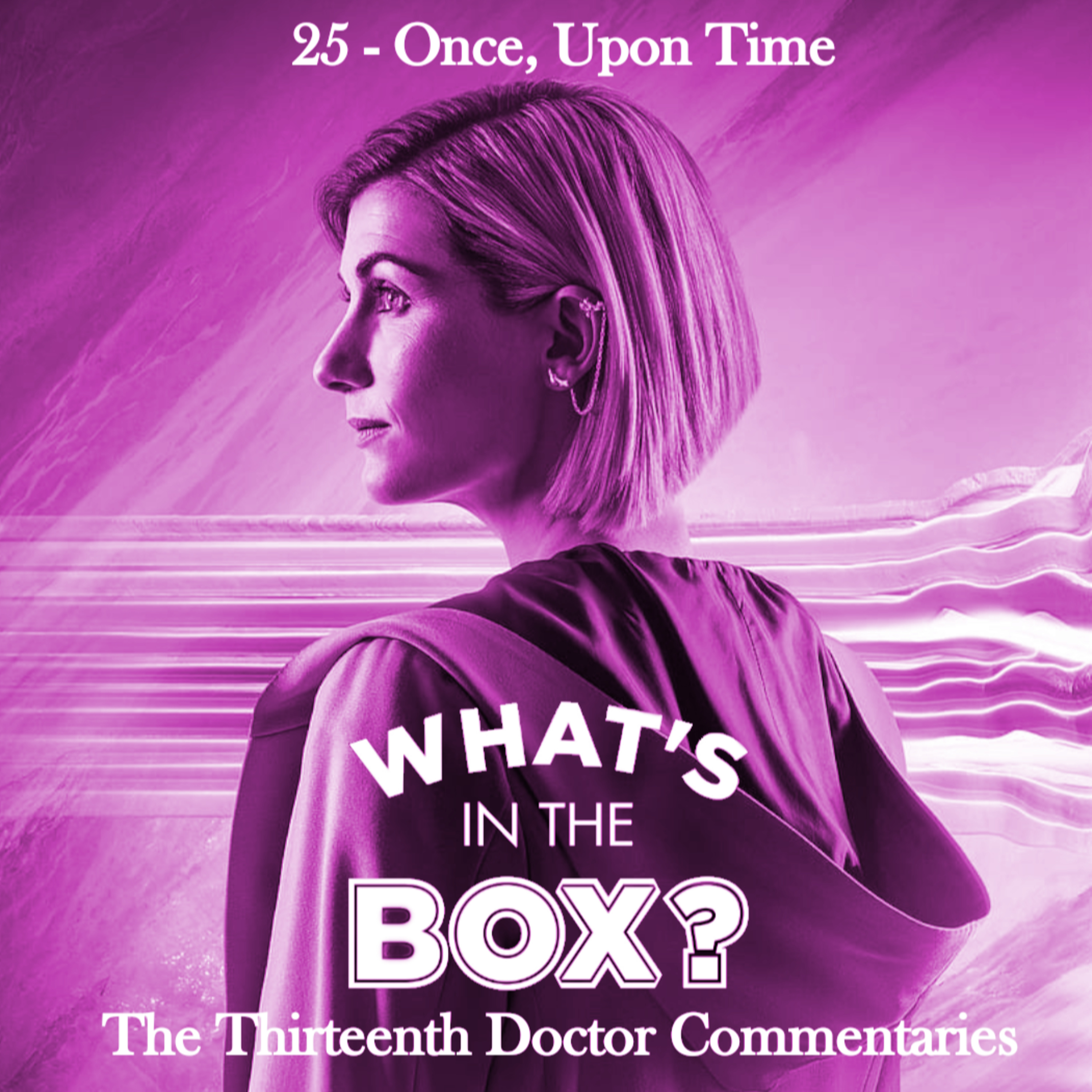 13 - Episode 25: Once, Upon Time episode artwork