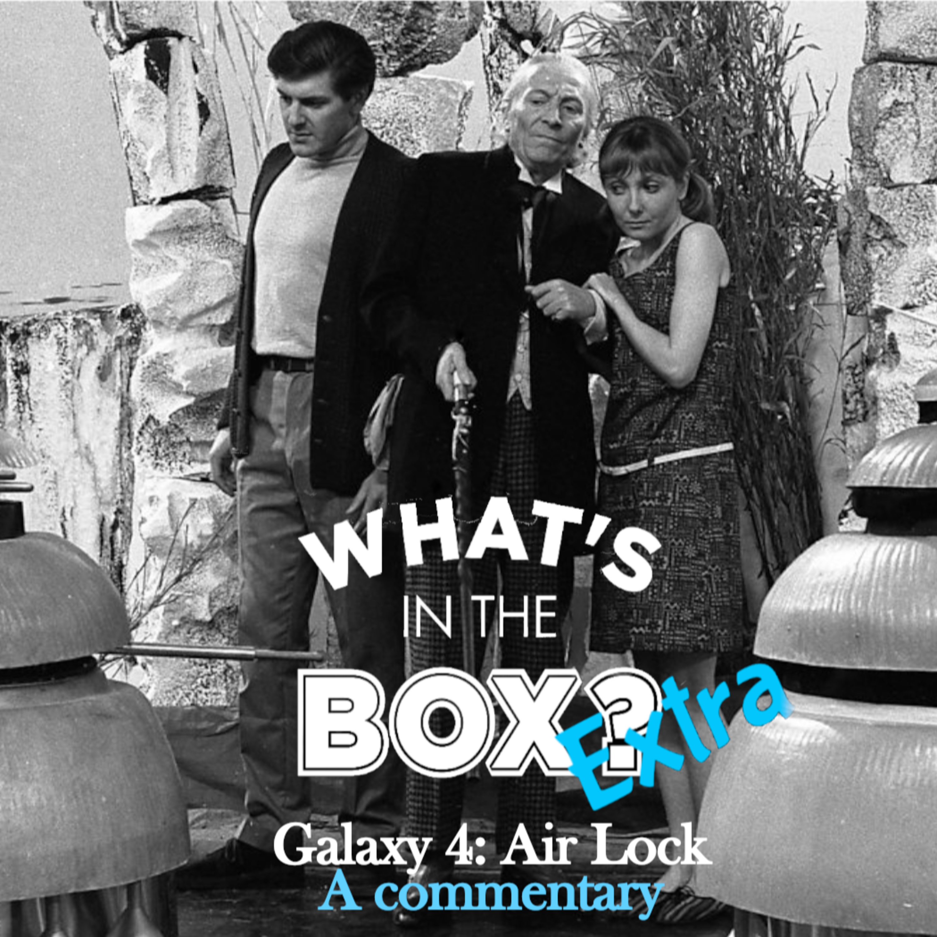 WITB Extra - Galaxy 4: Air Lock episode artwork