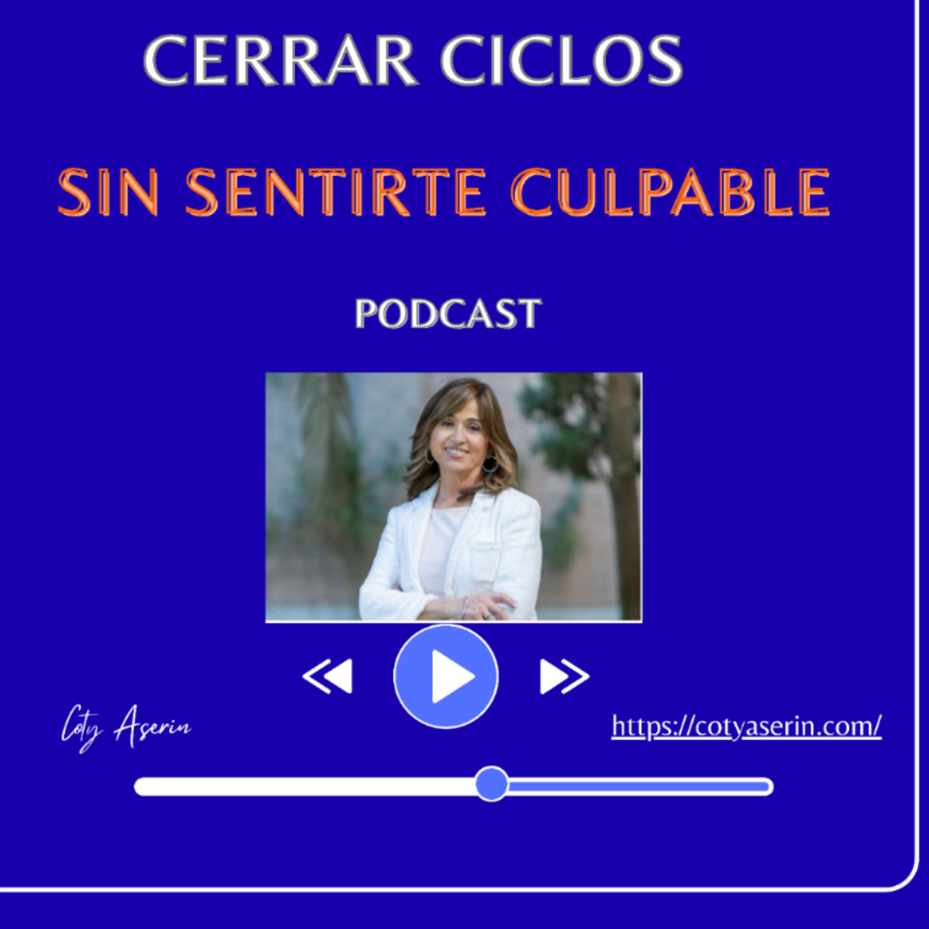 Cerrar ciclos sin sentirte culpable  episode artwork
