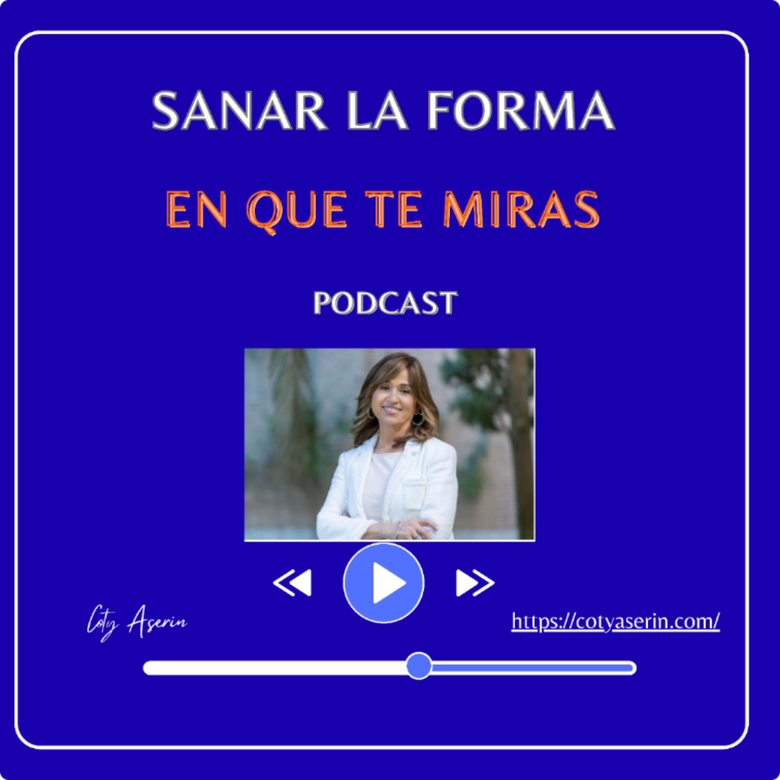 Sanar la forma en que te miras episode artwork