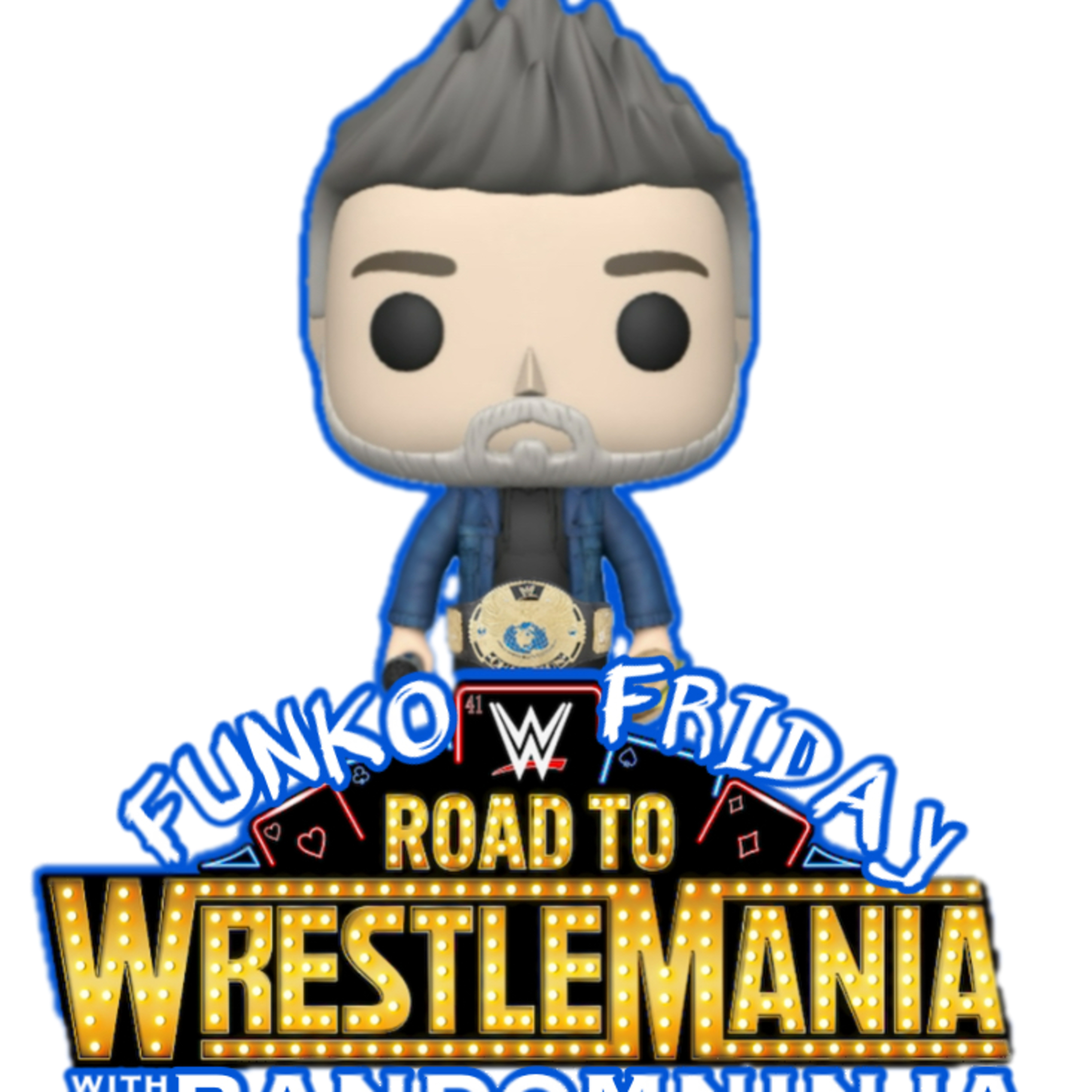 X-PAC on the weeks RANDOM NINJA'S FUNKO FRIDAY ROAD TO WRESTLEMANIA!! episode artwork