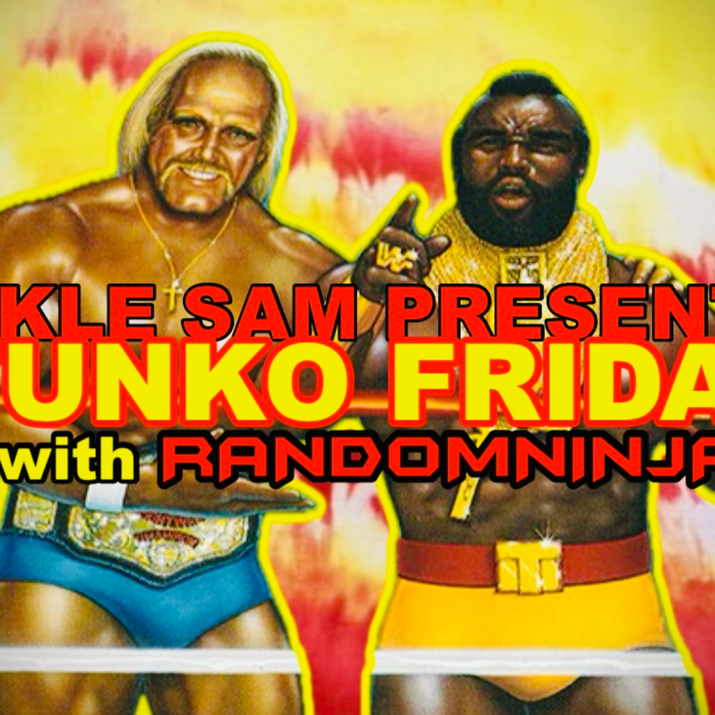 HULK HOGAN & MR. T on the weeks RANDOM NINJA'S FUNKO FRIDAY ROAD TO WRESTLEMANIA!! episode artwork