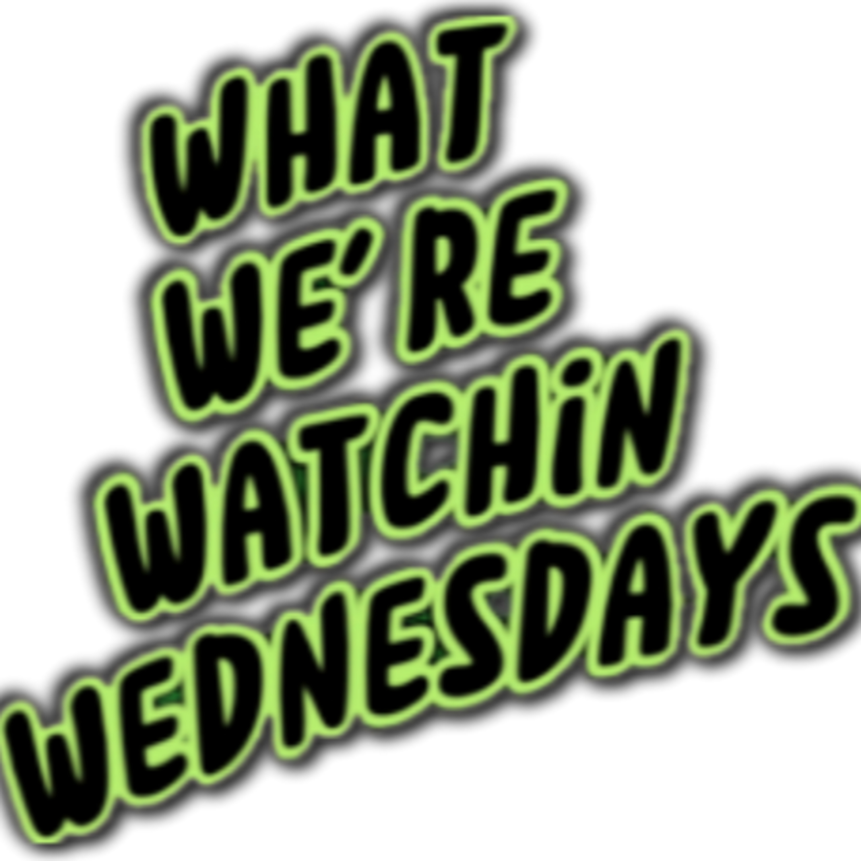 Karate Kid: Legends, Mickey 17 and Hit Man on this weeks What We're Watchin Wednesday!! episode artwork