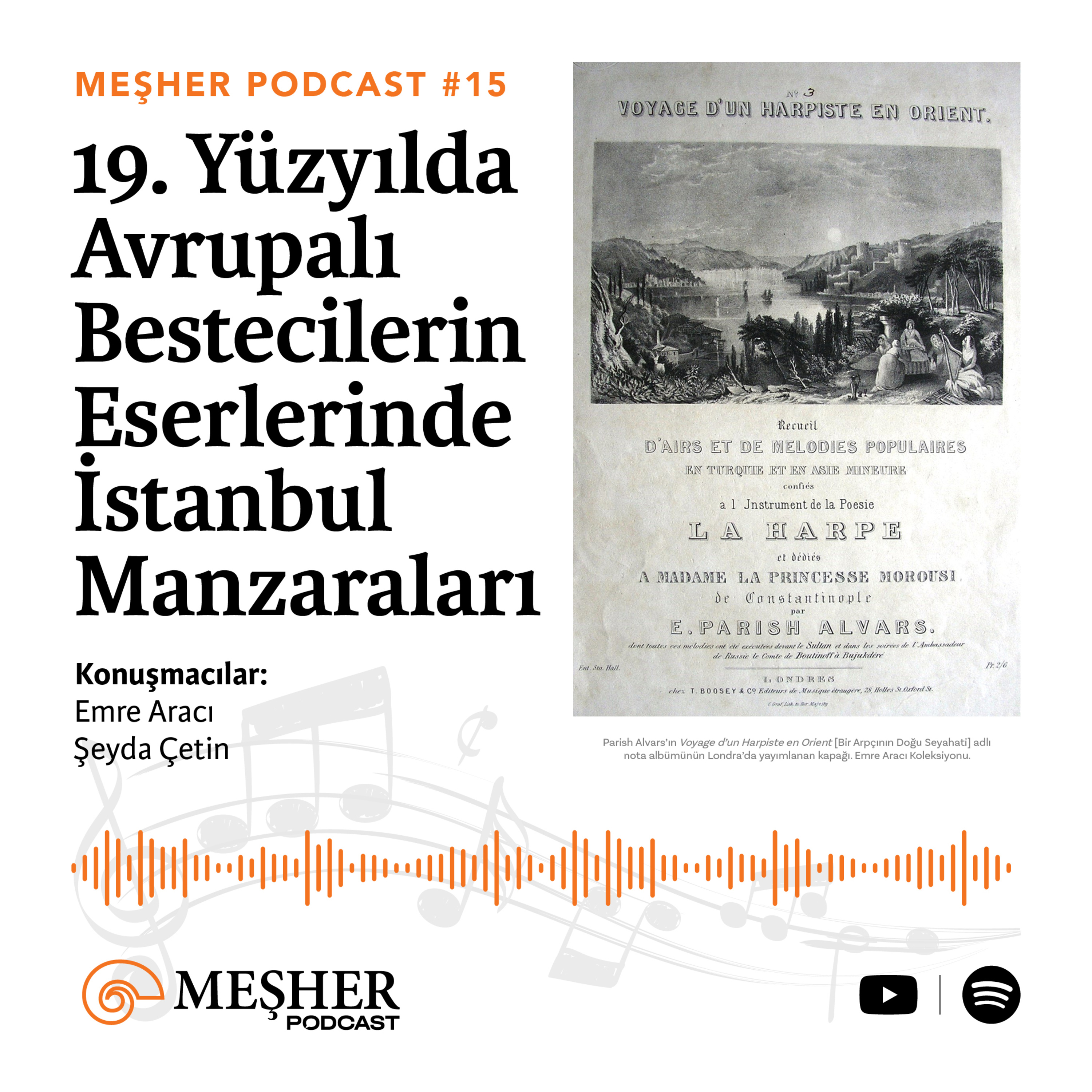 Bölüm 15: 19. Yüzyılda Avrupalı Bestecilerin Eserlerinde İstanbul Manzaraları episode artwork