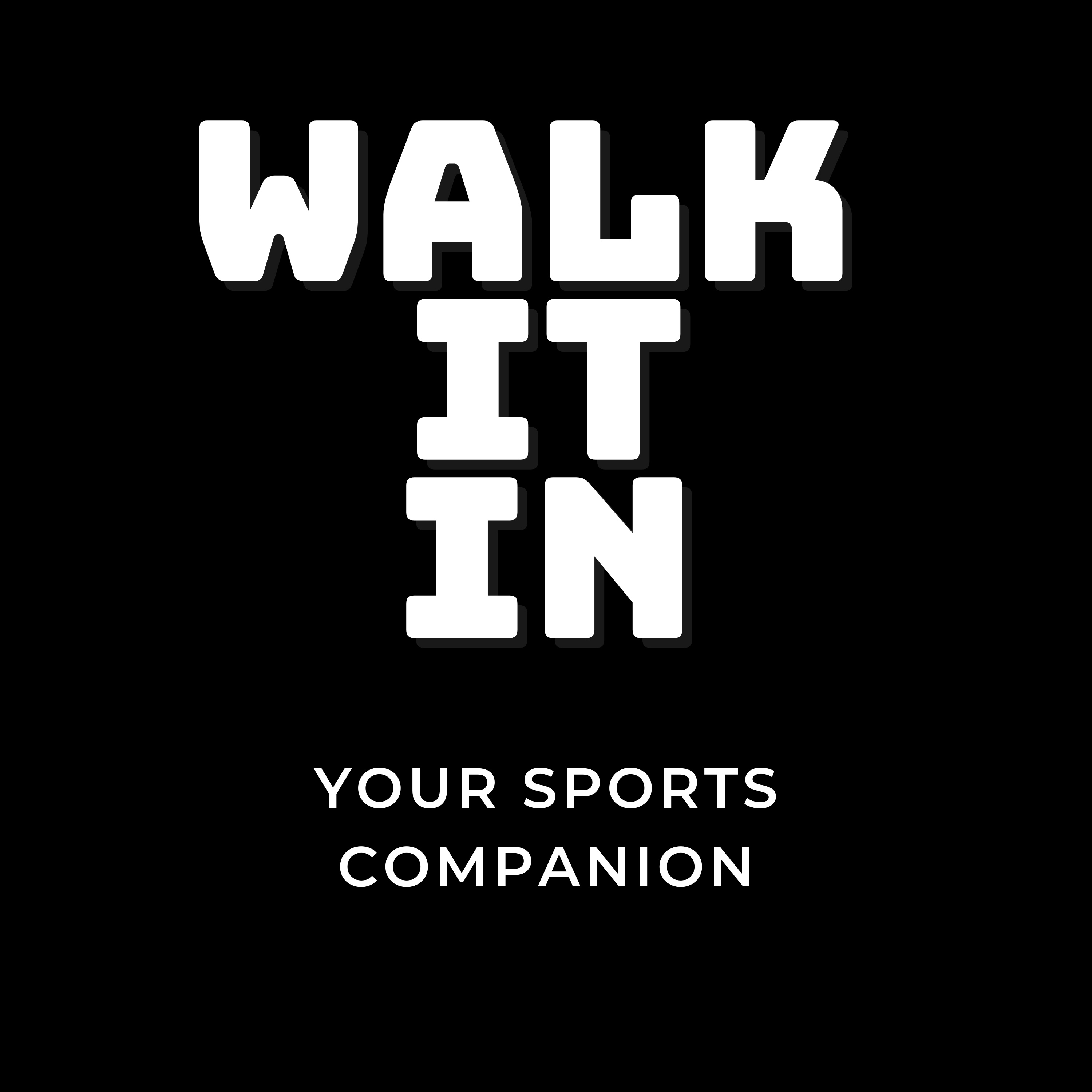 Walk It In