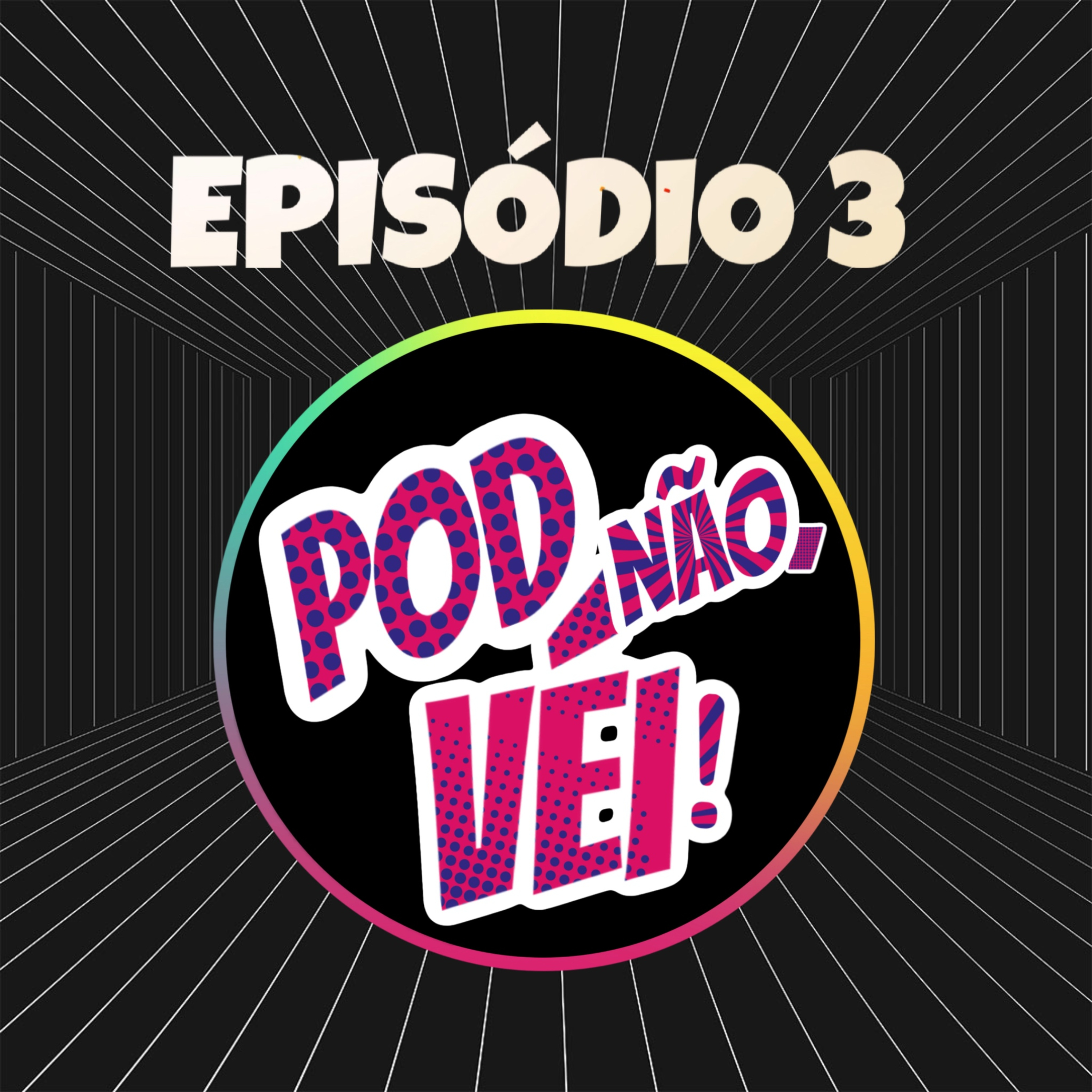 EPISÓDIO 3
