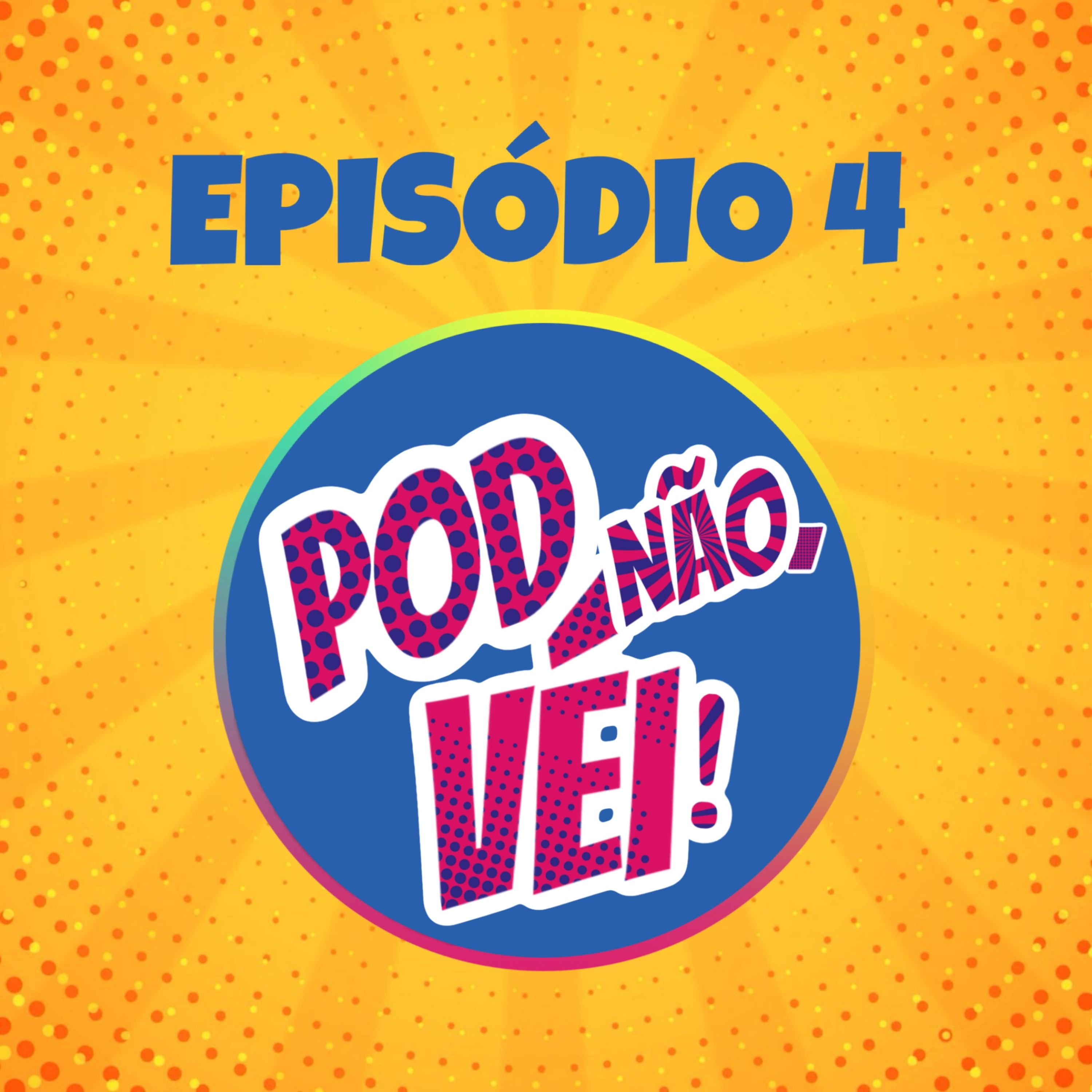 EPISÓDIO 4