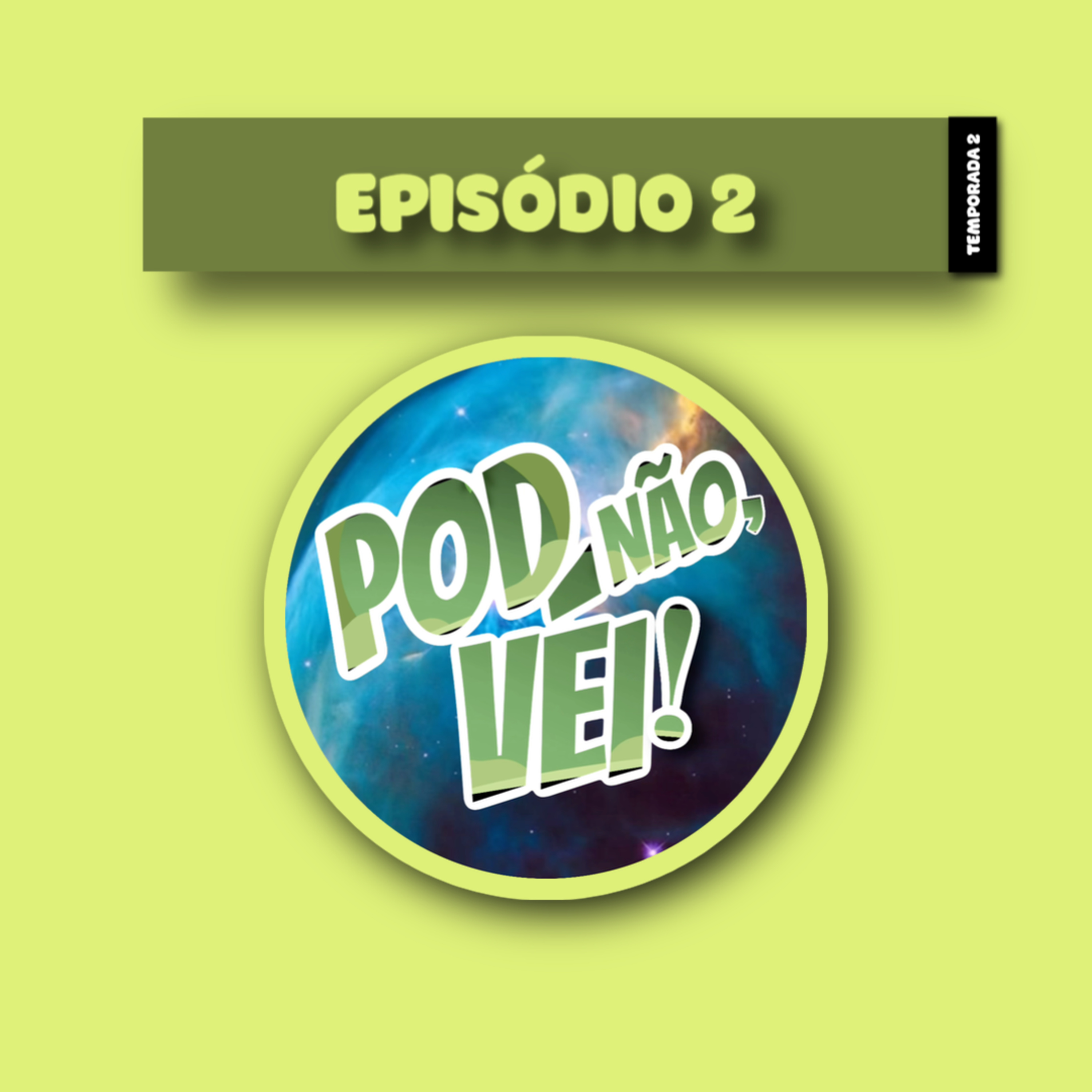 EPISÓDIO 2 - TEMPORADA 2