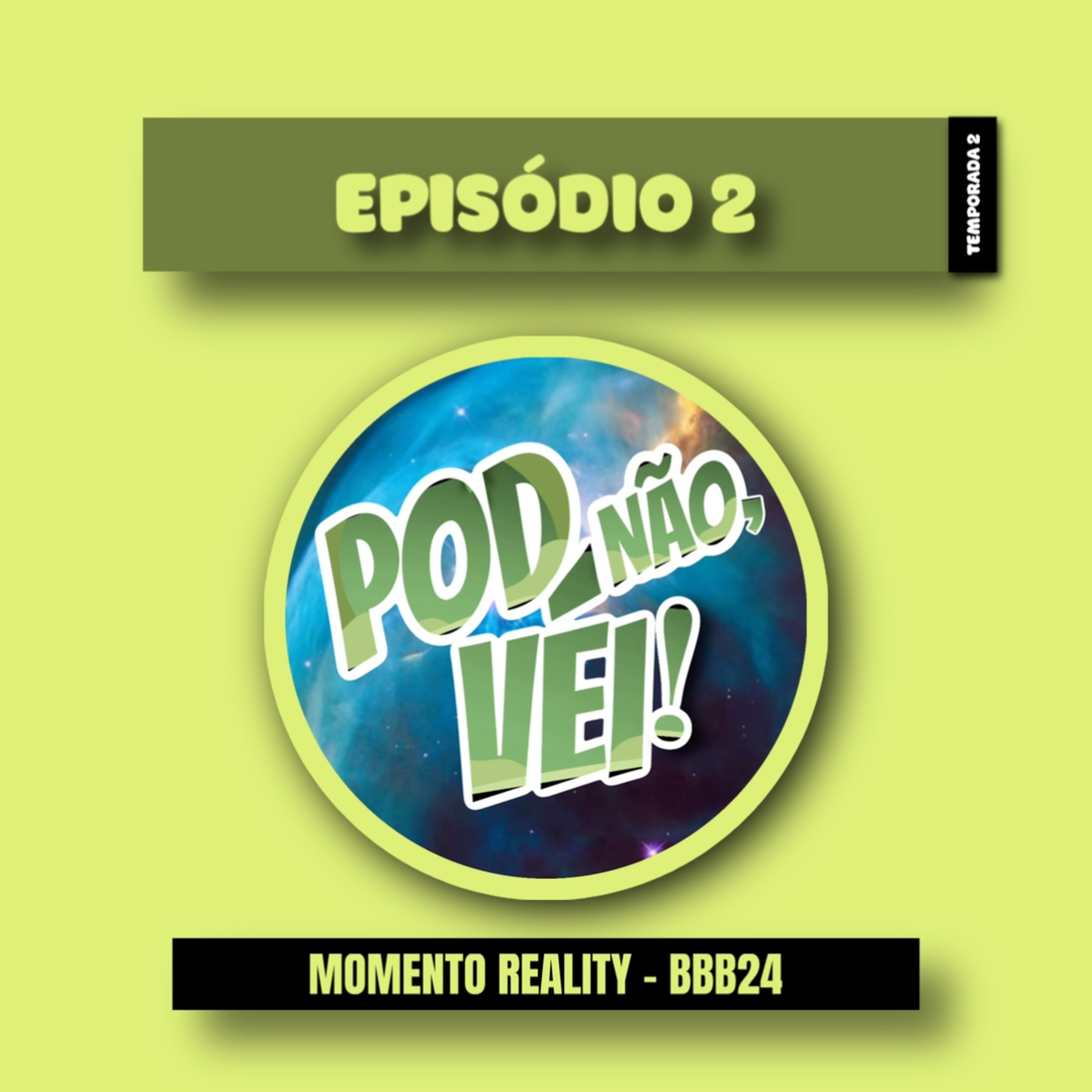 EPISÓDIO 2 - TEMPORADA 2 - Momento Reality BBB24 (Completo