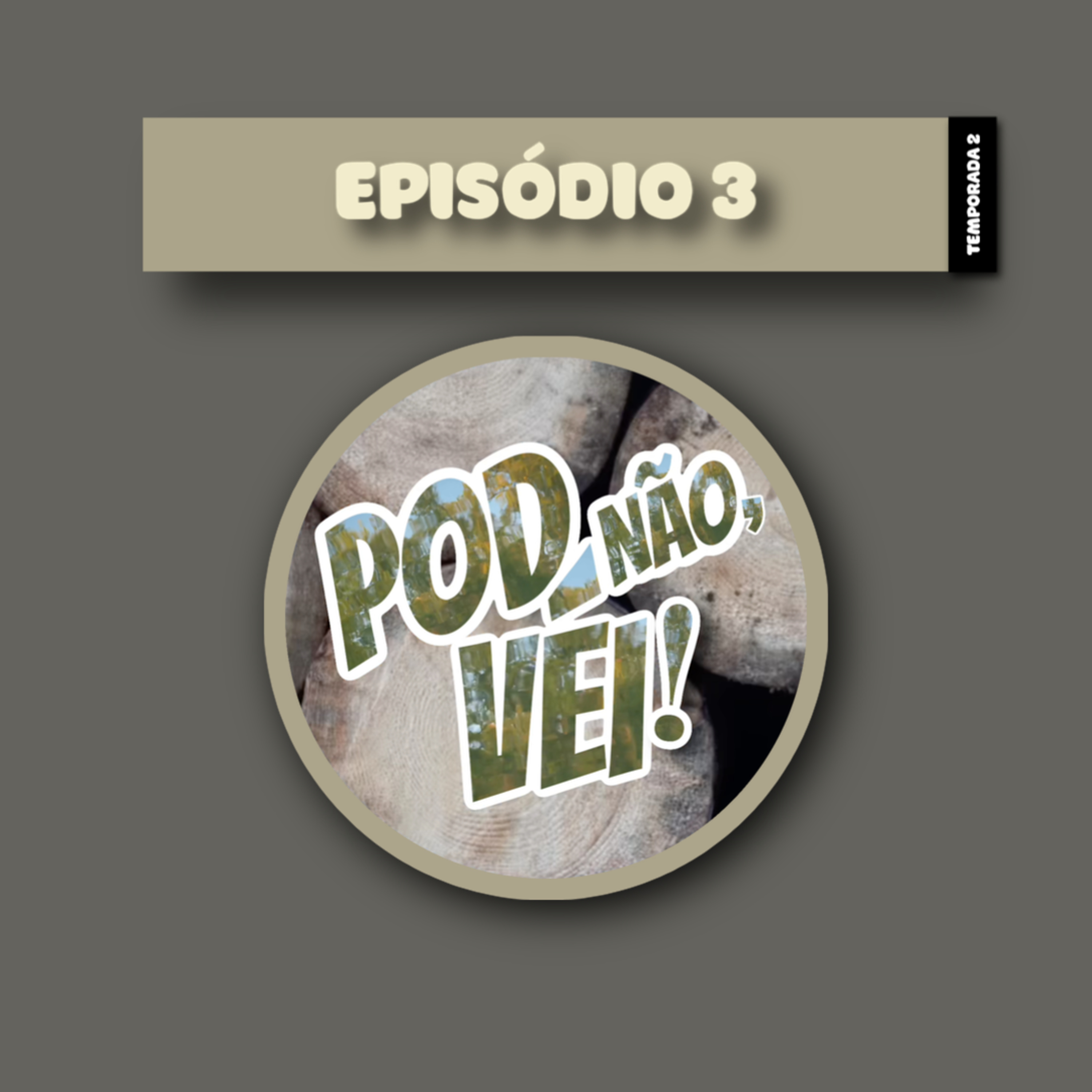 EPISÓDIO 3 - TEMPORADA 2