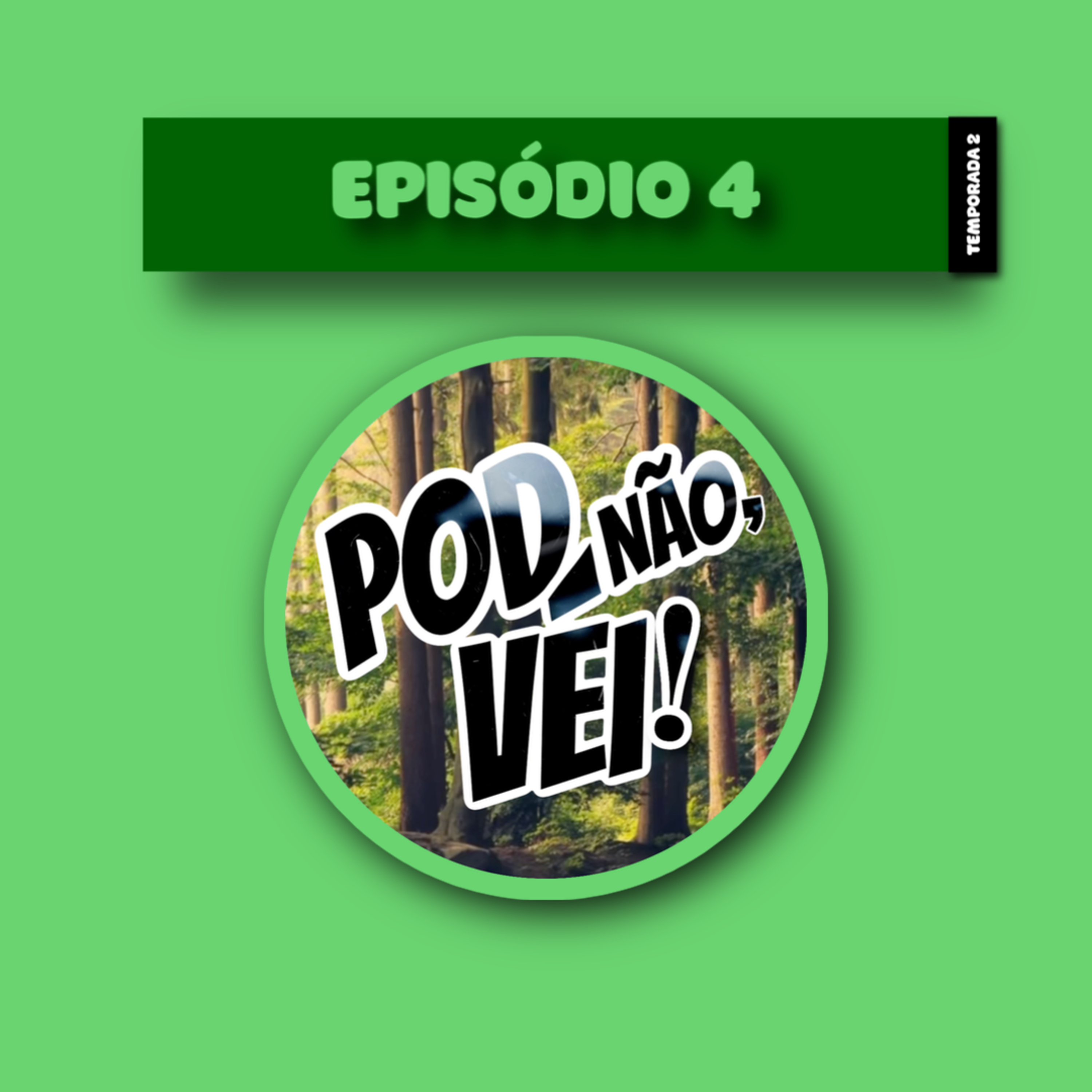 EPISÓDIO 4 - TEMPORADA 2